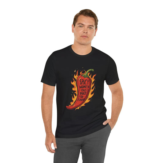 Spicy Women Only – Built for Flavor Tee Leela's Ink