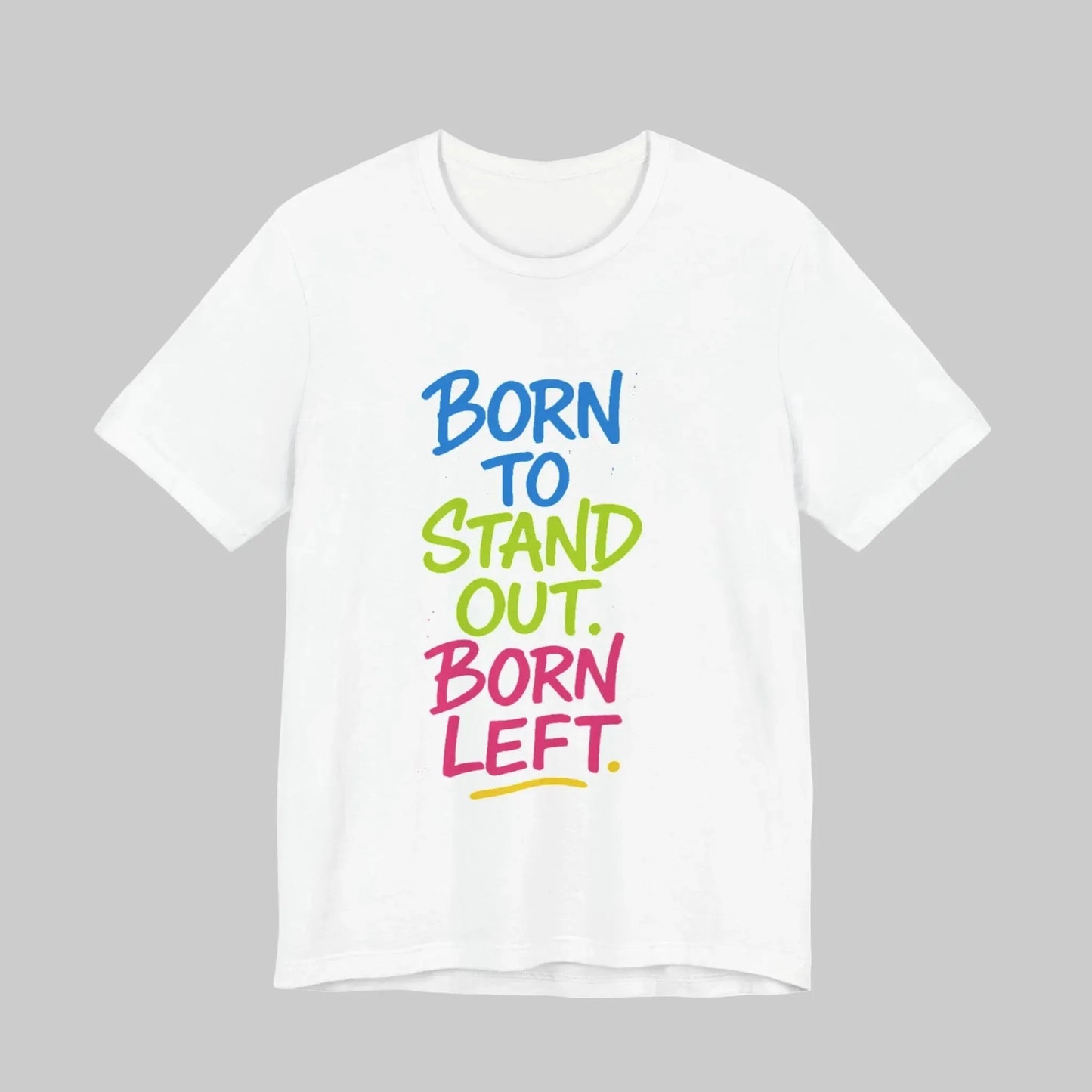 Born to Stand Out. Born Left. – Statement Tee for Left-Handed Legends Leela's Ink