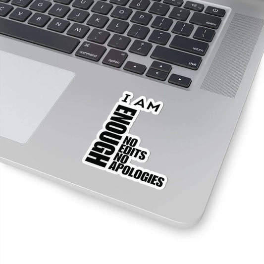 I Am Enough Sticker | No Edits No Apologies Leela's Ink