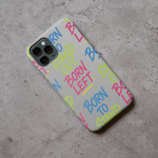 Born to Stand Out. Born Left. – Clear Statement Phone Case