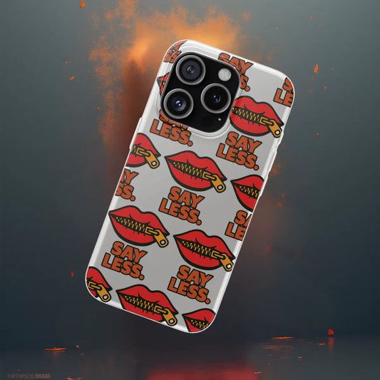 Say Less – Bold Statement Phone Case Leela's Ink