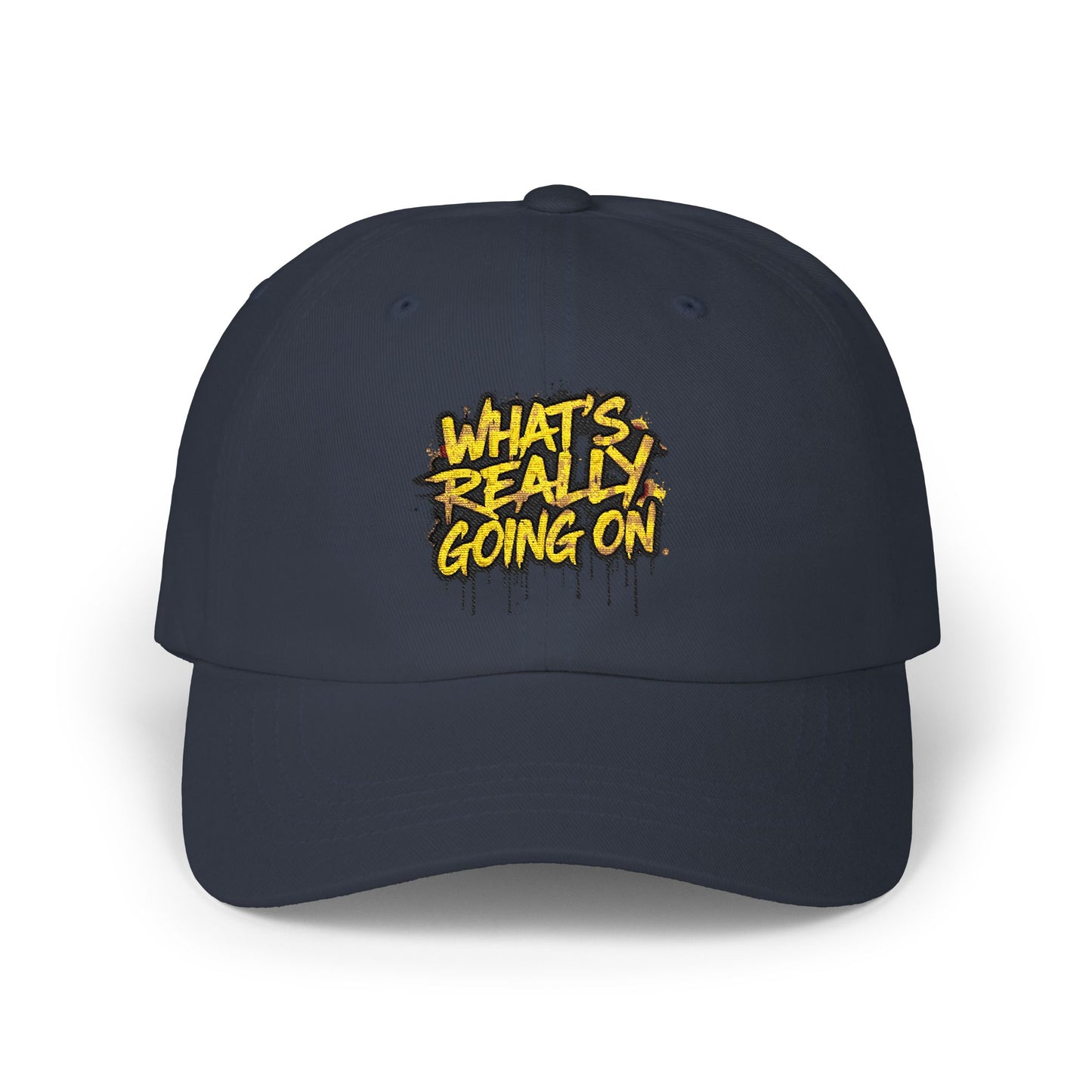 WHAT’S REALLY GOING ON — Statement Cap