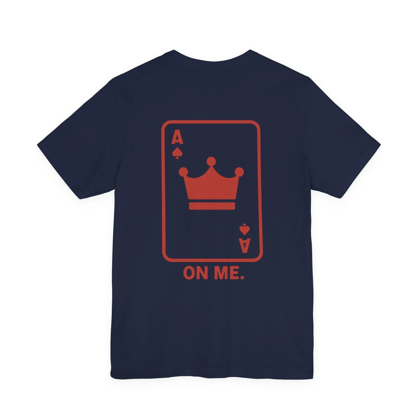 I'm Gambling on Me Tee — Crowned Ace Back Print Leela's Ink