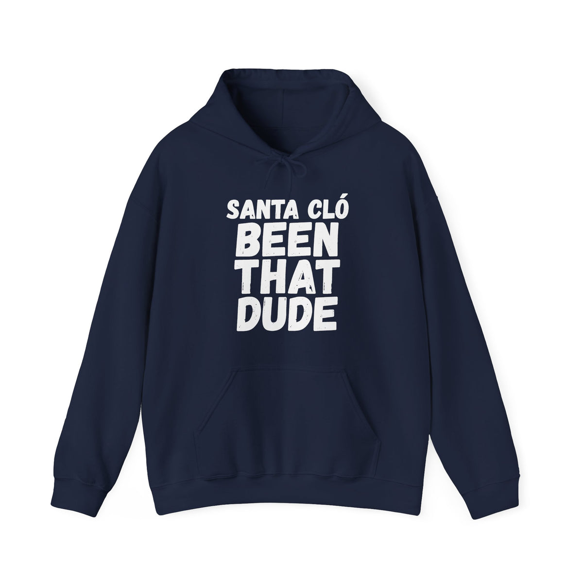 Navy Santa Cló Been That Dude Christmas hoodie, front view