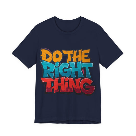 Do The Right Thing Tee — Bold Graffiti Justice T‑Shirt