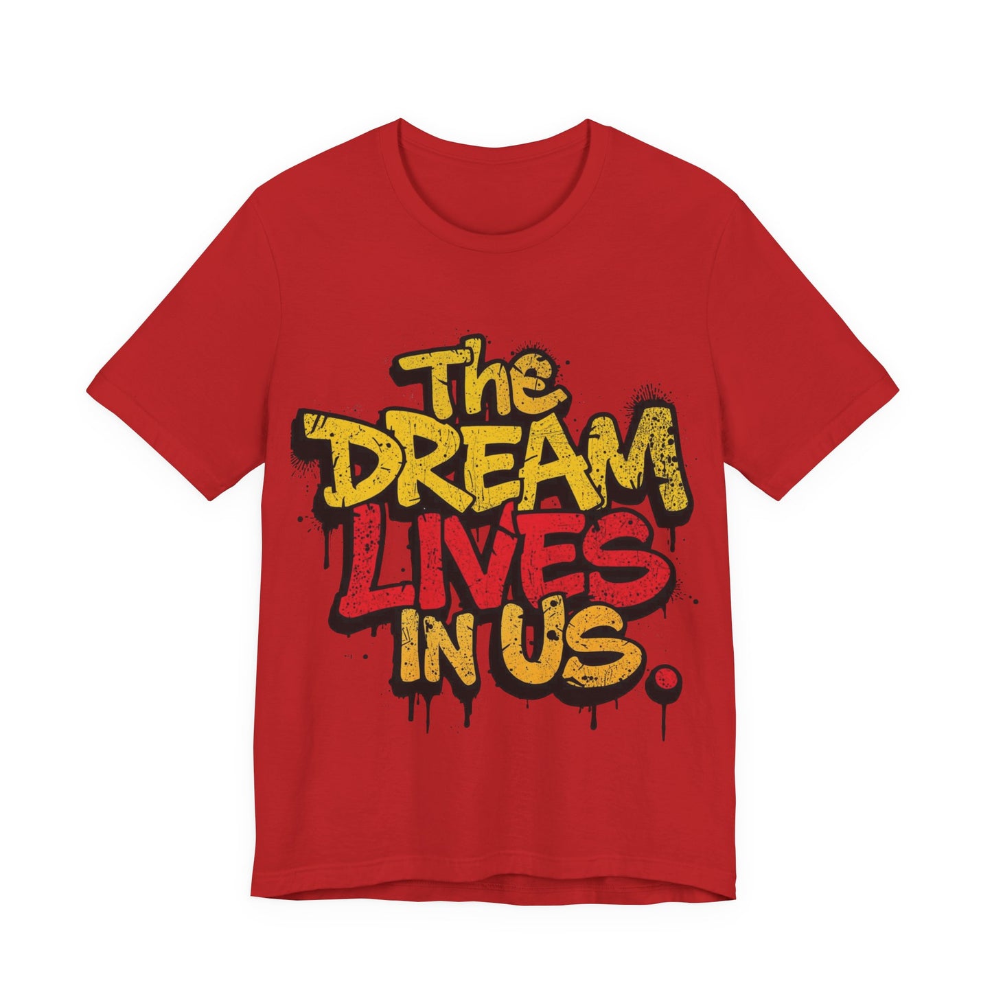 The Dream Lives In Us” Graffiti Legacy T‑Shirt