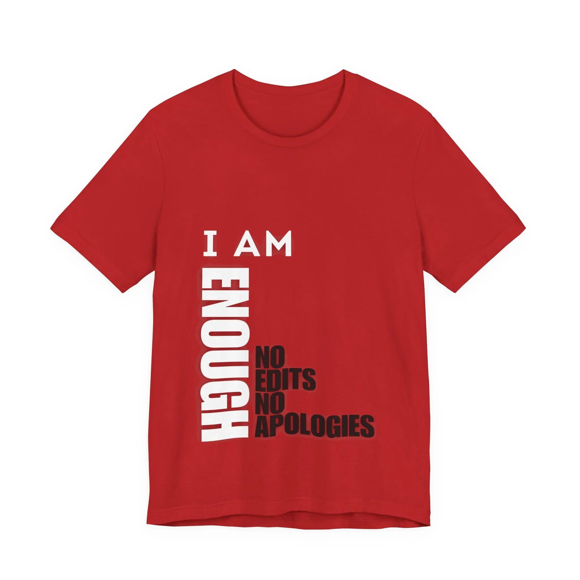 I Am Enough Graphic Tee – No Edits No Apologies Empowerment Streetwear | Leela's Ink

