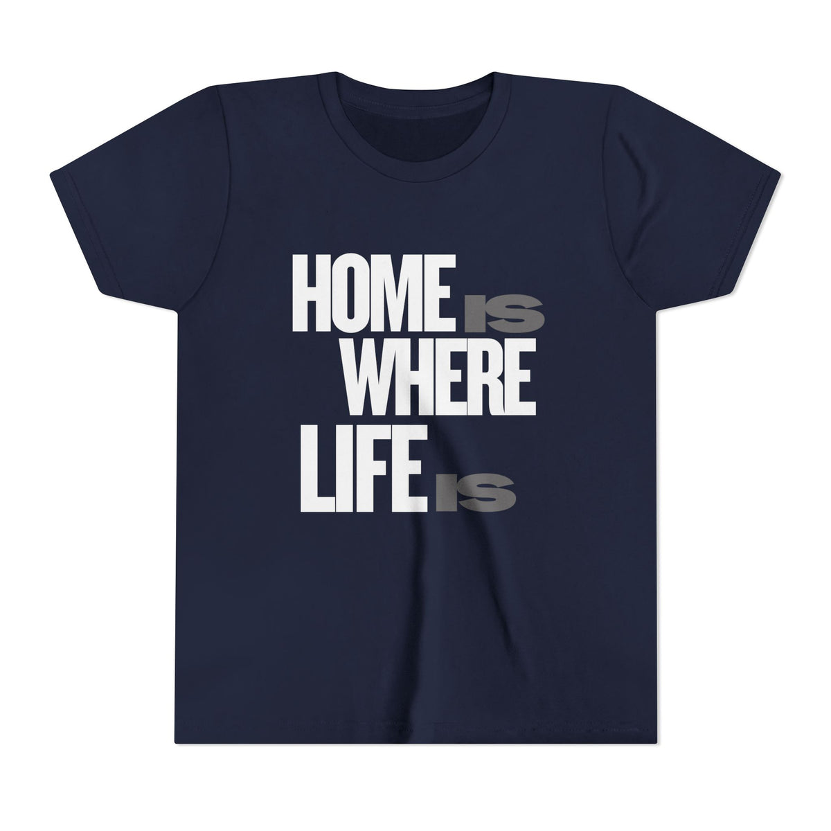 Home Is Where Life Is graphic t-shirt in navy by Leela's Ink, youth unisex tee with white bold typography