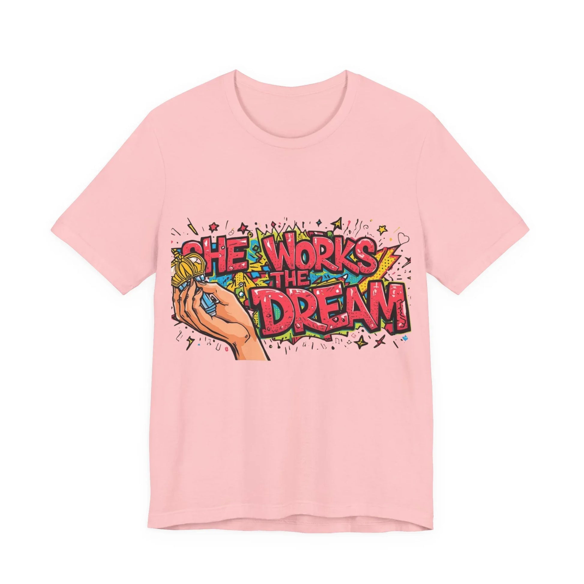 She Works the Dream Graphic Tee – Women's Empowerment Streetwear | Leela's Ink

