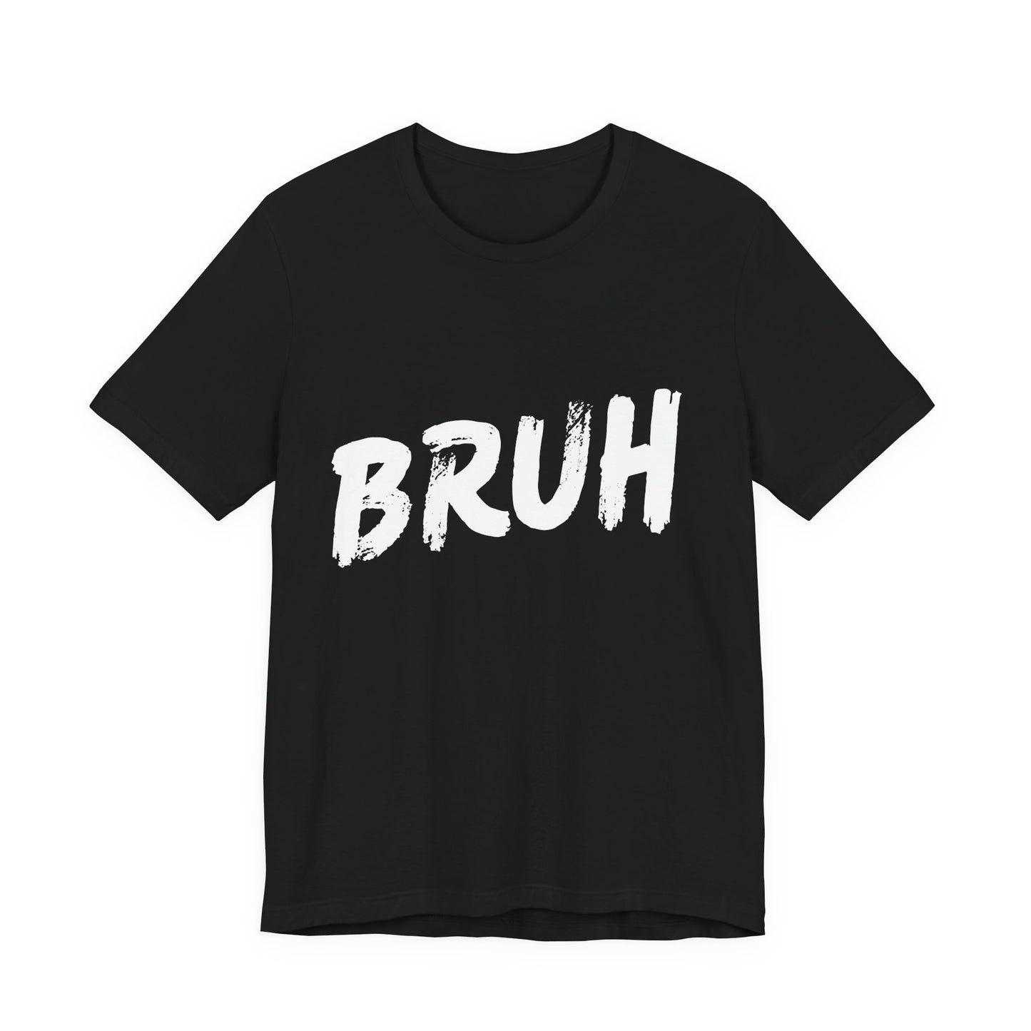 Bruh? …Really Tee - White Lettering