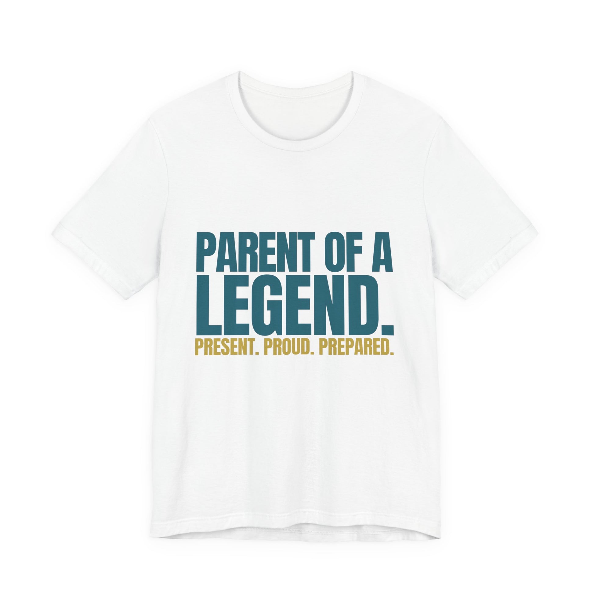 Parent of a Legend white unisex tee front view streetwear graduation style