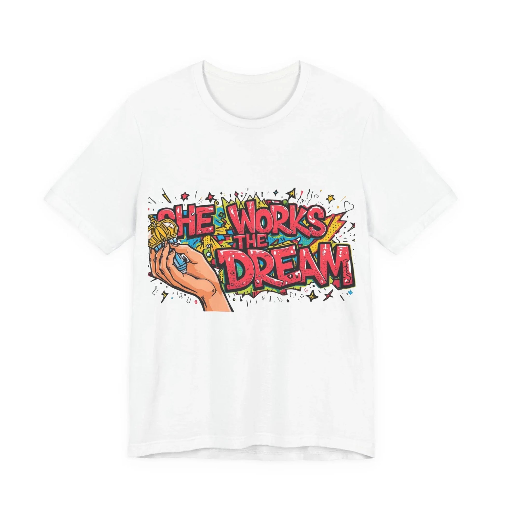 She Works the Dream Graphic Tee – Women's Empowerment Streetwear | Leela's Ink

