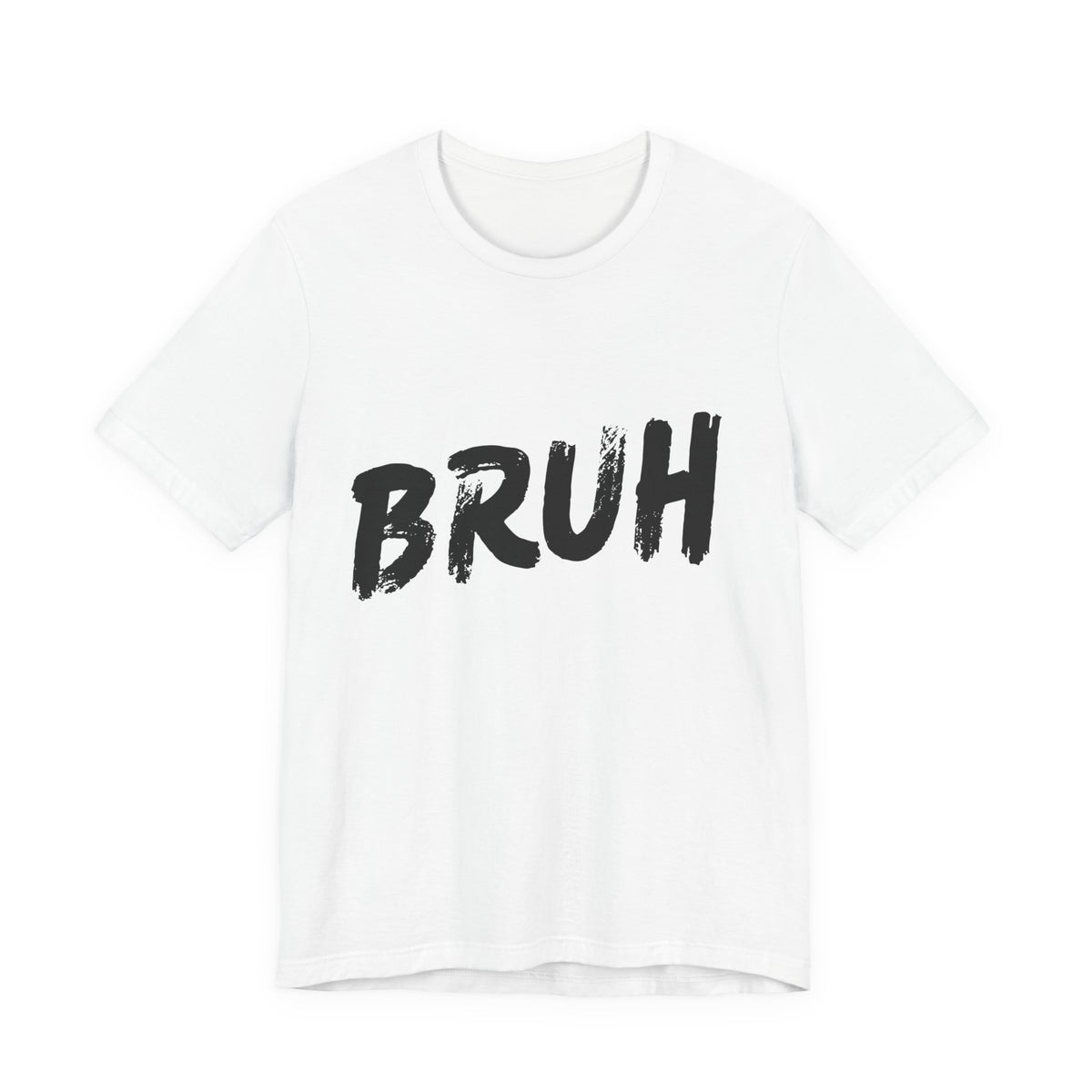 White t-shirt with a distressed black “BRUH” graphic centered on the front
