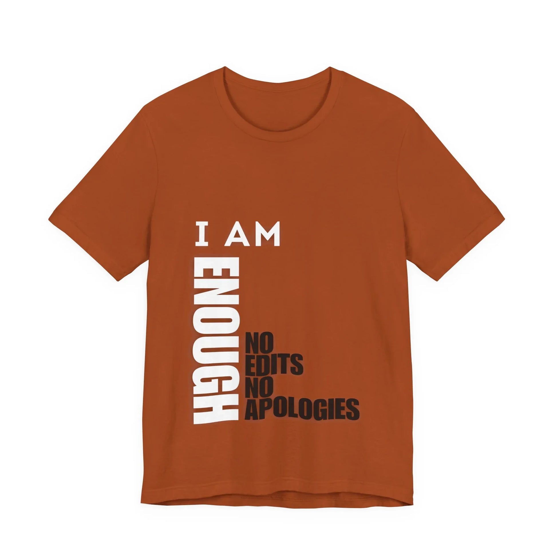 I Am Enough Graphic Tee – No Edits No Apologies Empowerment Streetwear | Leela's Ink


