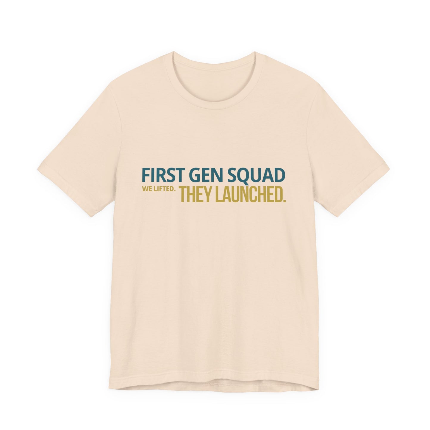First Gen Squad graduation tee in soft cream — bold teal and gold We Lifted They Launched graphic — streetwear grad photoshoot and senior picture outfit