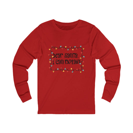 Long Sleeve Tee — “Dear Santa, I Can Explain” Holiday Light Graphic