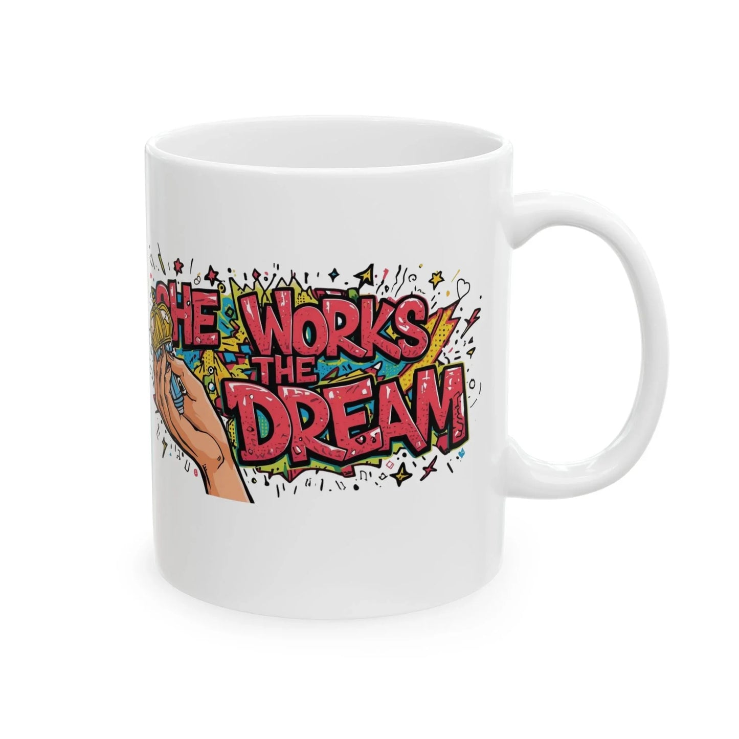She Works the Dream Mug (11oz) Leela's Ink