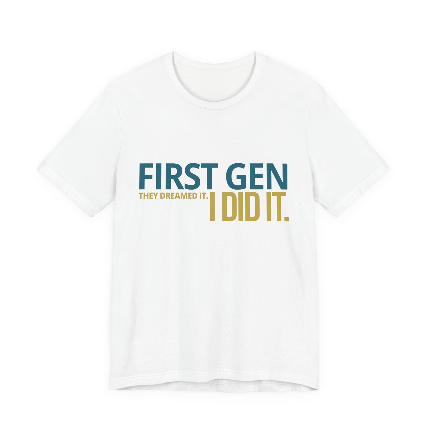 First Gen I Did It graduation streetwear tee in white — teal and gold typography — senior picture outfit and grad photoshoot
