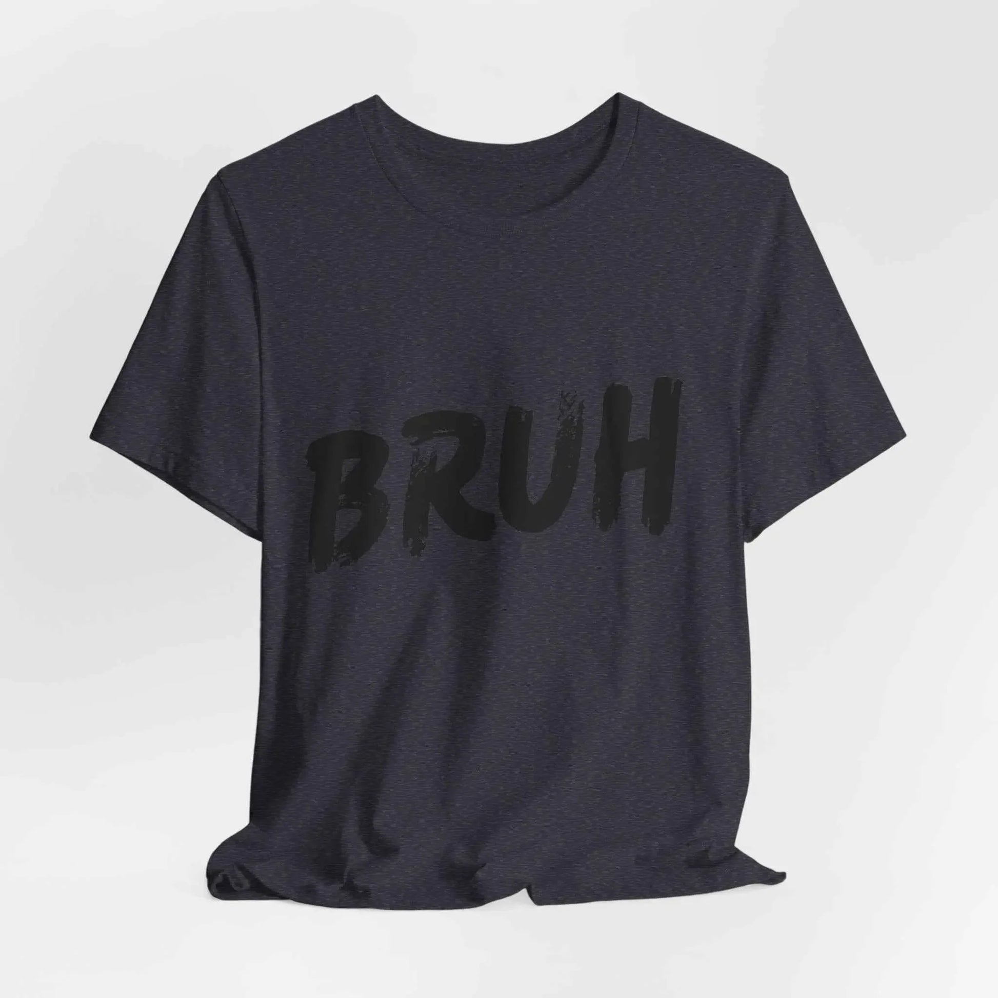 Bruh? ...Really Graphic Tee - Bold Statement Streetwear Shirt - Unisex - Leela's Ink
