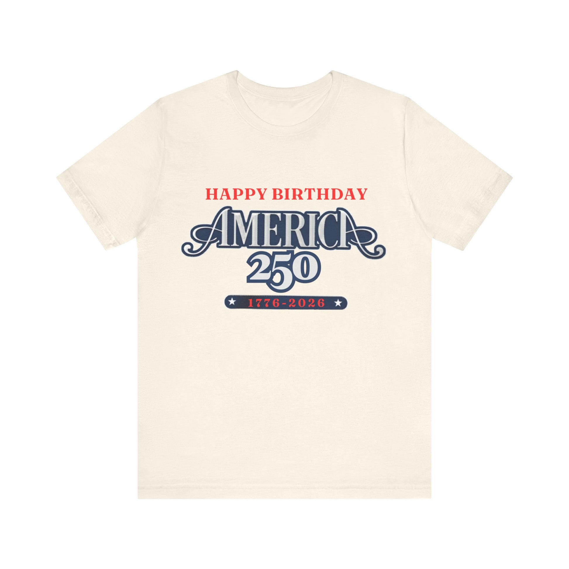 America 250 Happy Birthday T-Shirt in Natural – flat lay product mockup of vintage patriotic USA 250 anniversary tee

