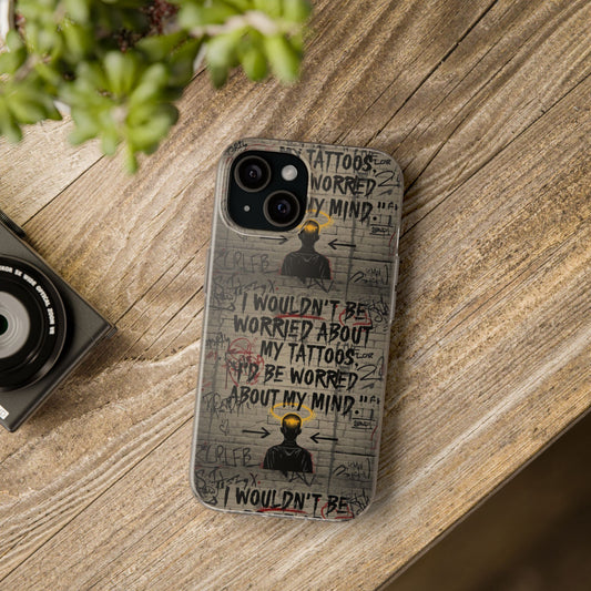 I’d Be Worried About My Mind – Statement Phone Case