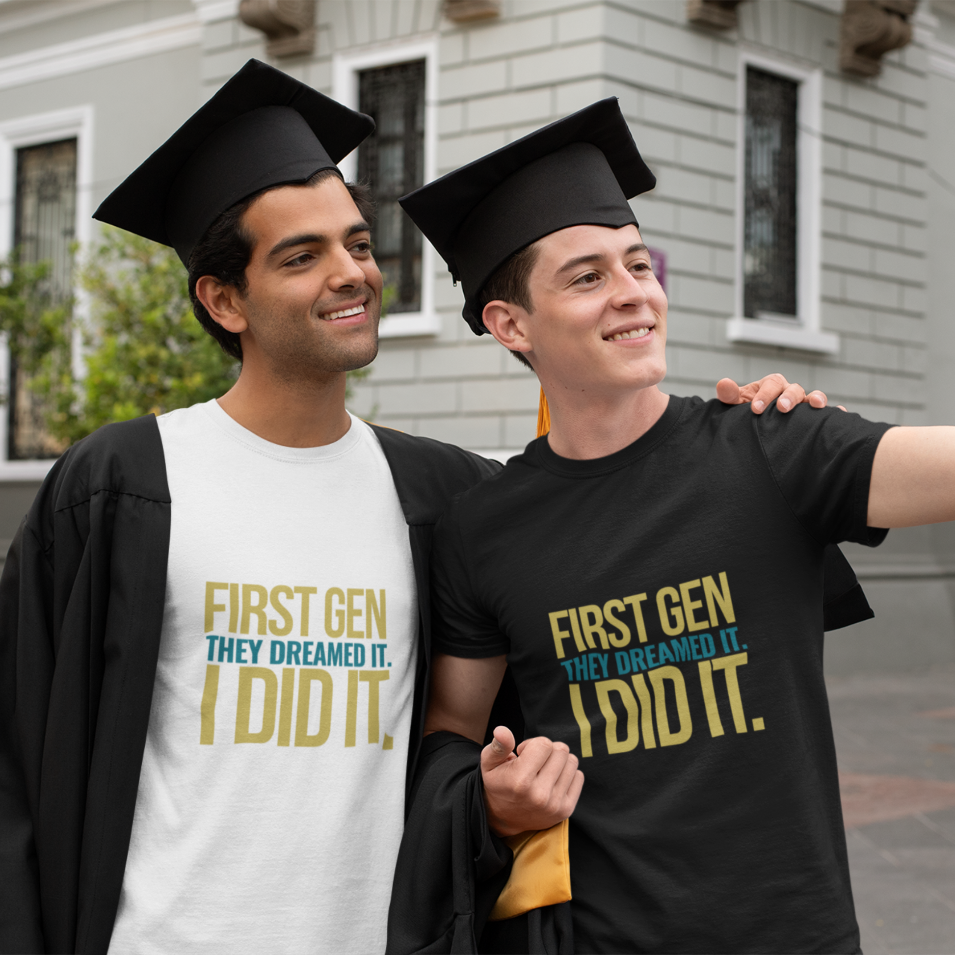 Two graduates wearing t-shirts with 'First Gen, They Dreamed It, I Did It' text.