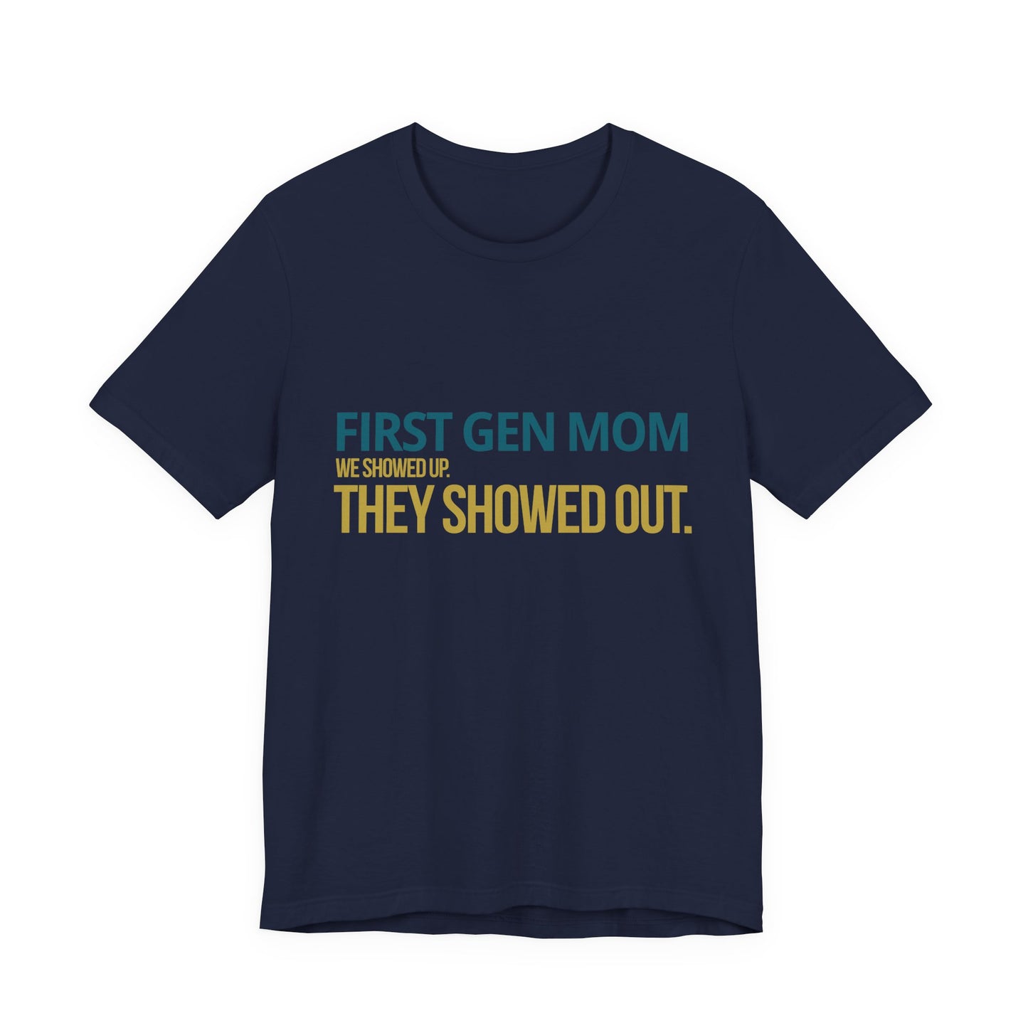 First Gen Mom tee in navy — bold teal and gold typography — streetwear graduation photoshoot and grad party outfit