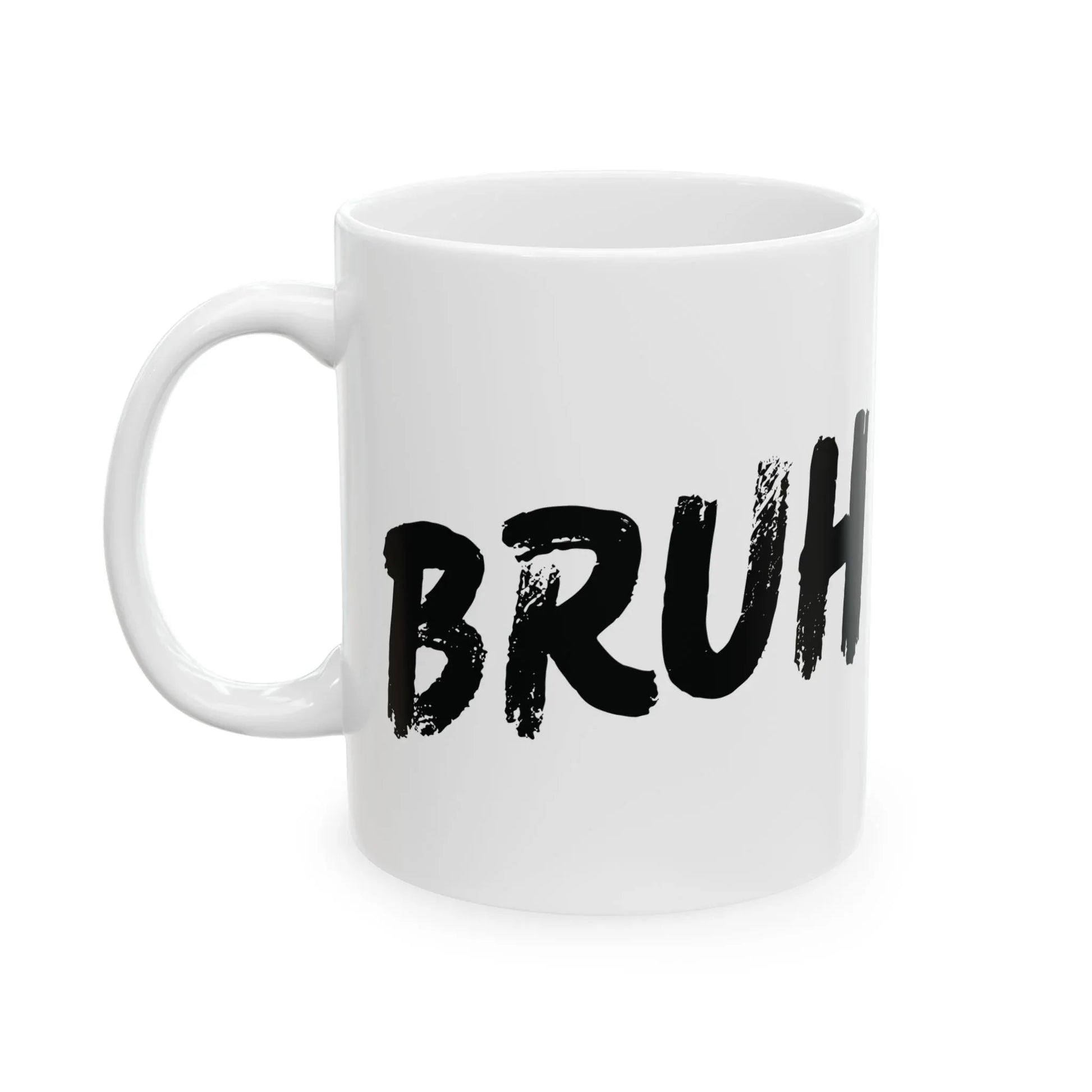 Funny Ceramic Mug – Bold Brush Script “Bruh Really?” Coffee Cup (11oz) Leela's Ink
