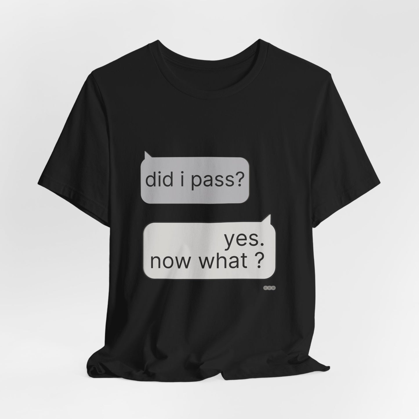 Black did i pass yes now what graphic tee — relaxed fit drape and drop detail streetwear grad tee