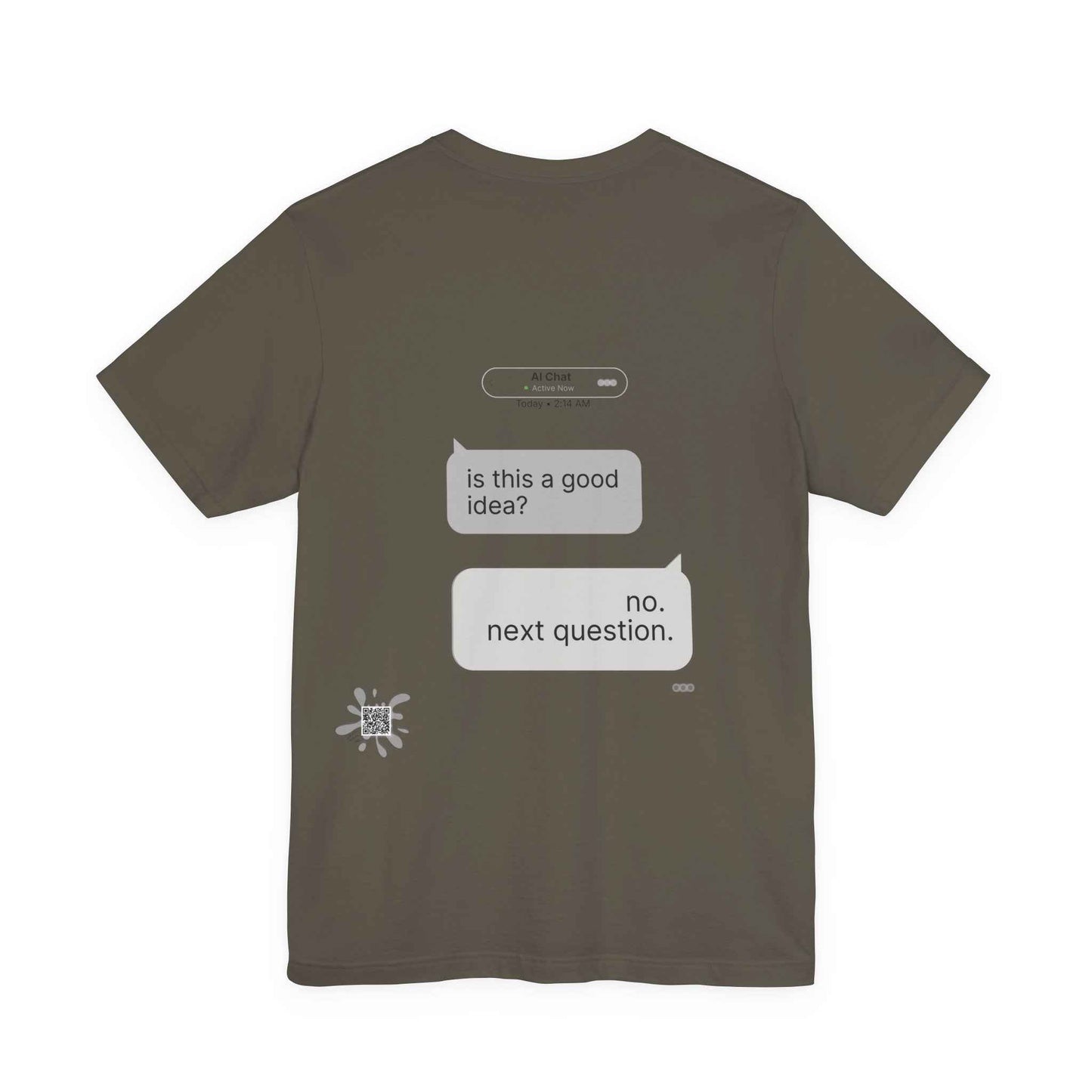 Chat Gone Wild Streetwear Graphic Tee — "is this a good idea? no. next question."