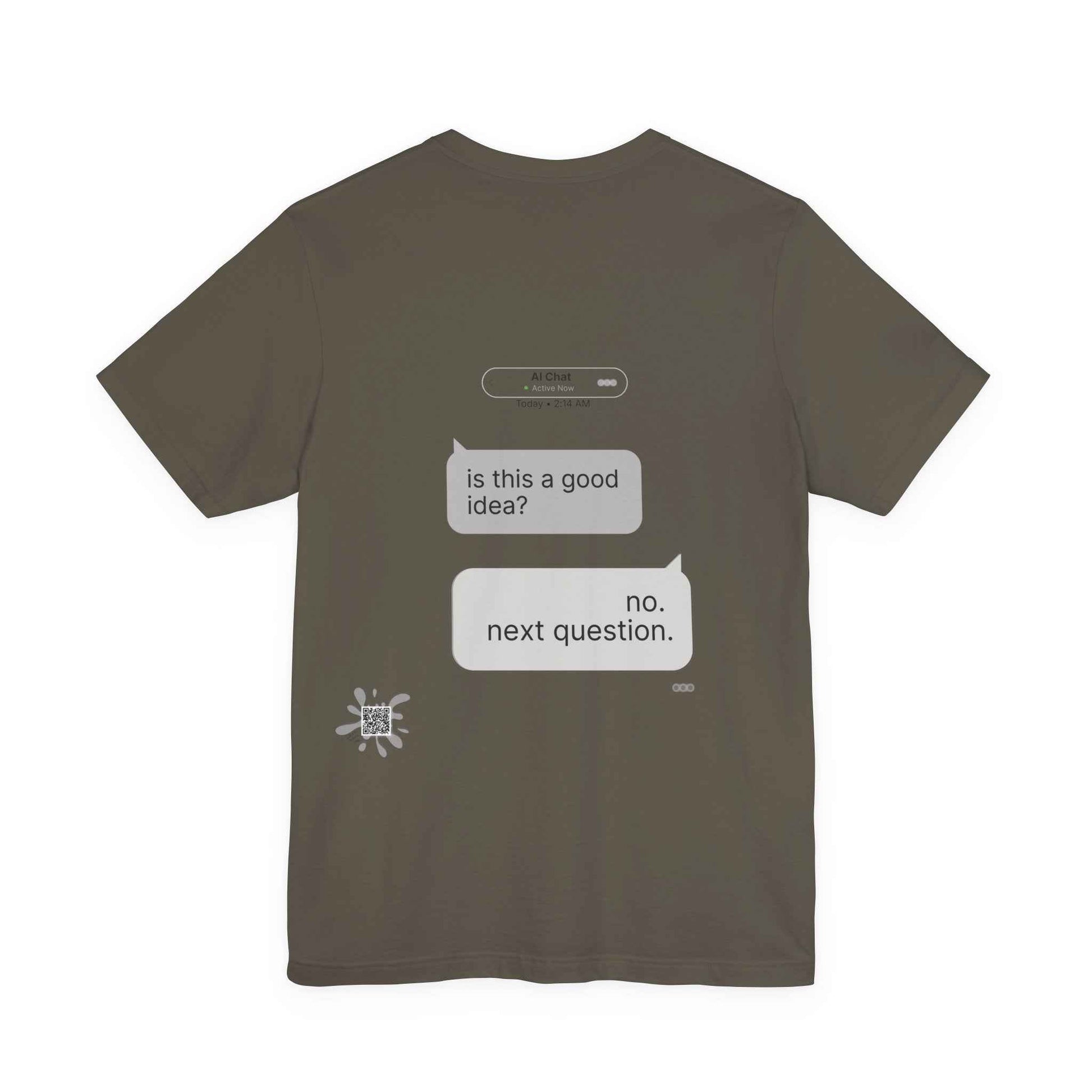 Chat Gone Wild Streetwear Graphic Tee — "is this a good idea? no. next question."