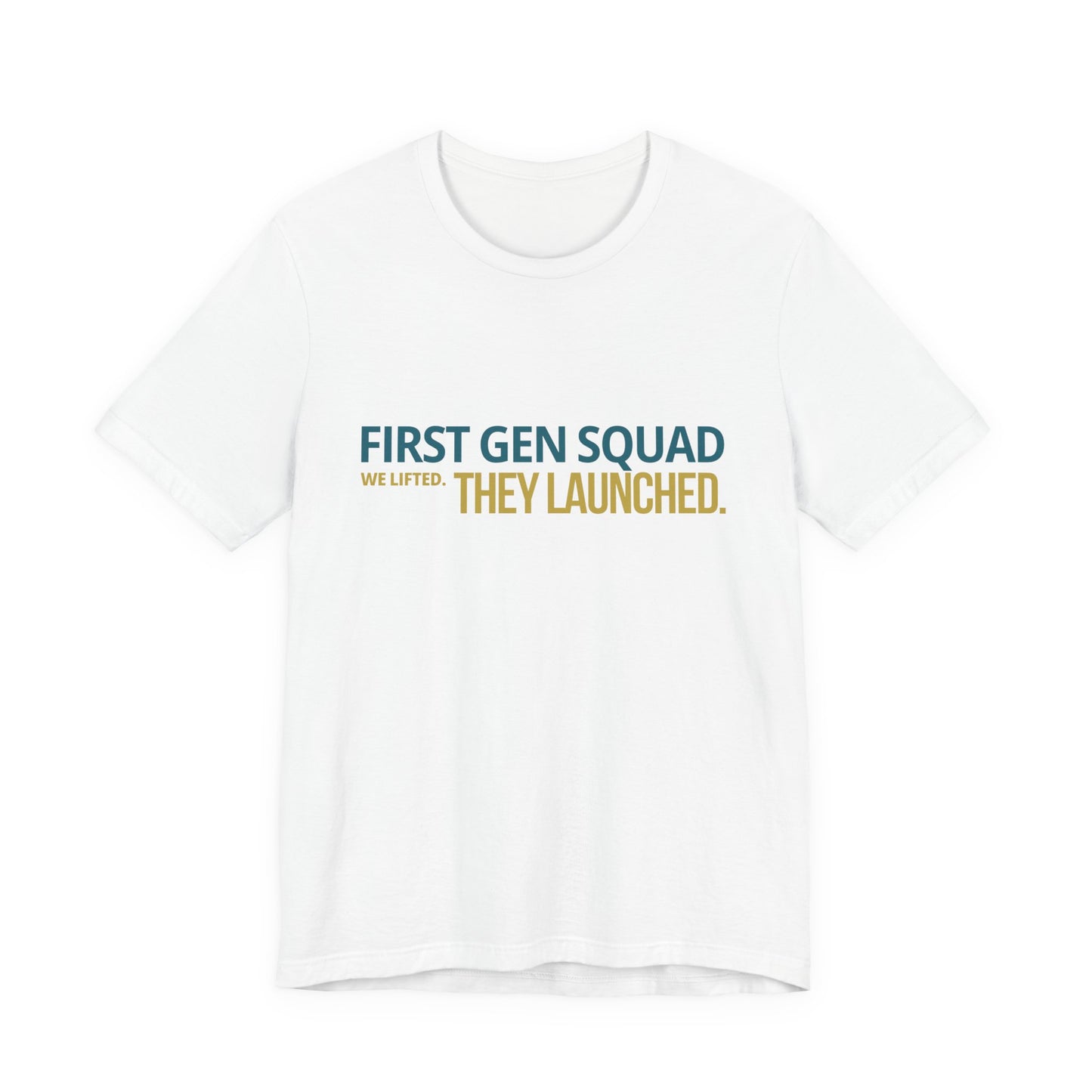 First Gen Squad graduation streetwear tee in white — bold teal and gold typography reads We Lifted They Launched — urban grad photoshoot style