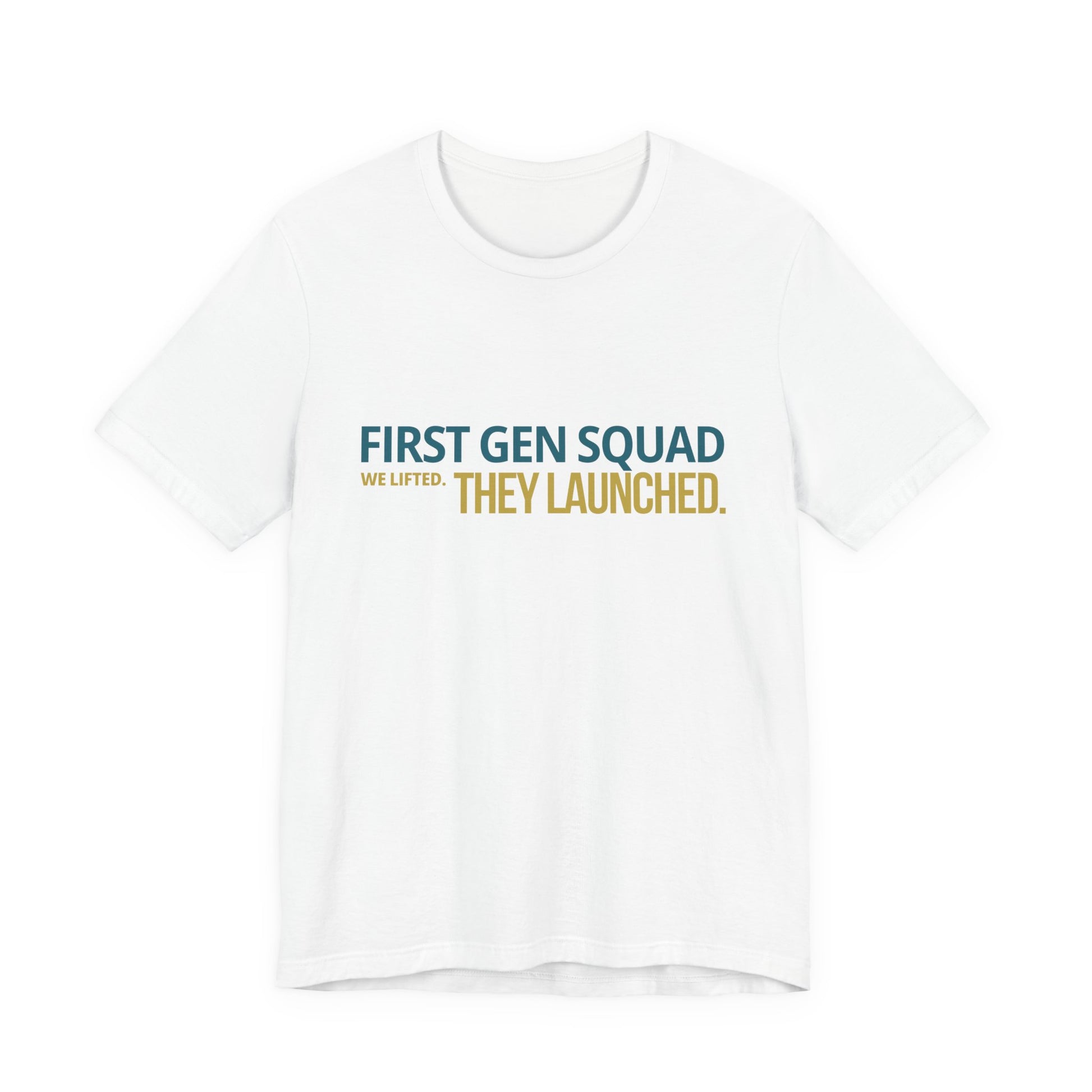 First Gen Squad graduation streetwear tee in white — bold teal and gold typography reads We Lifted They Launched — urban grad photoshoot style