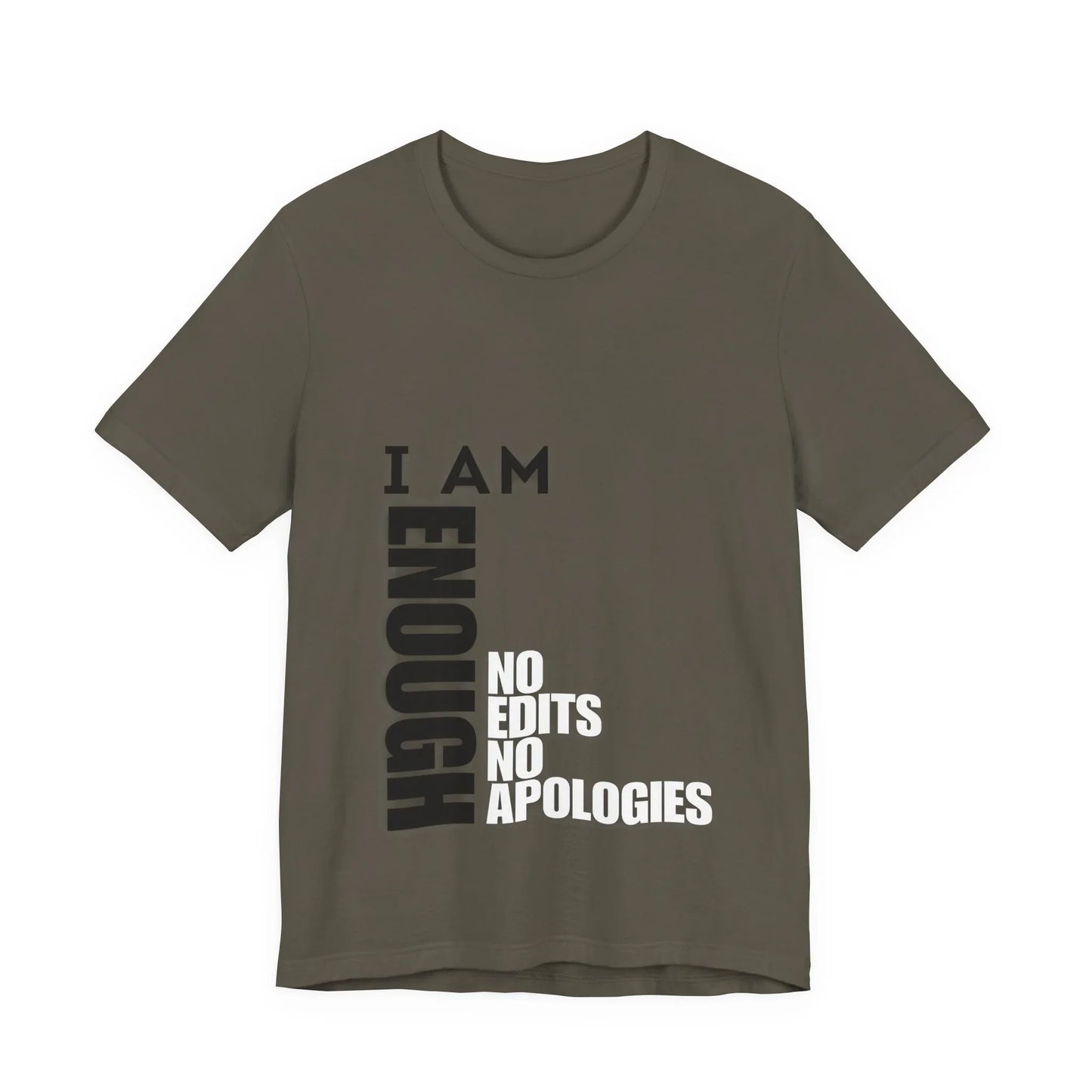 I Am Enough Graphic Tee – No Edits No Apologies Empowerment Streetwear | Leela's Ink

