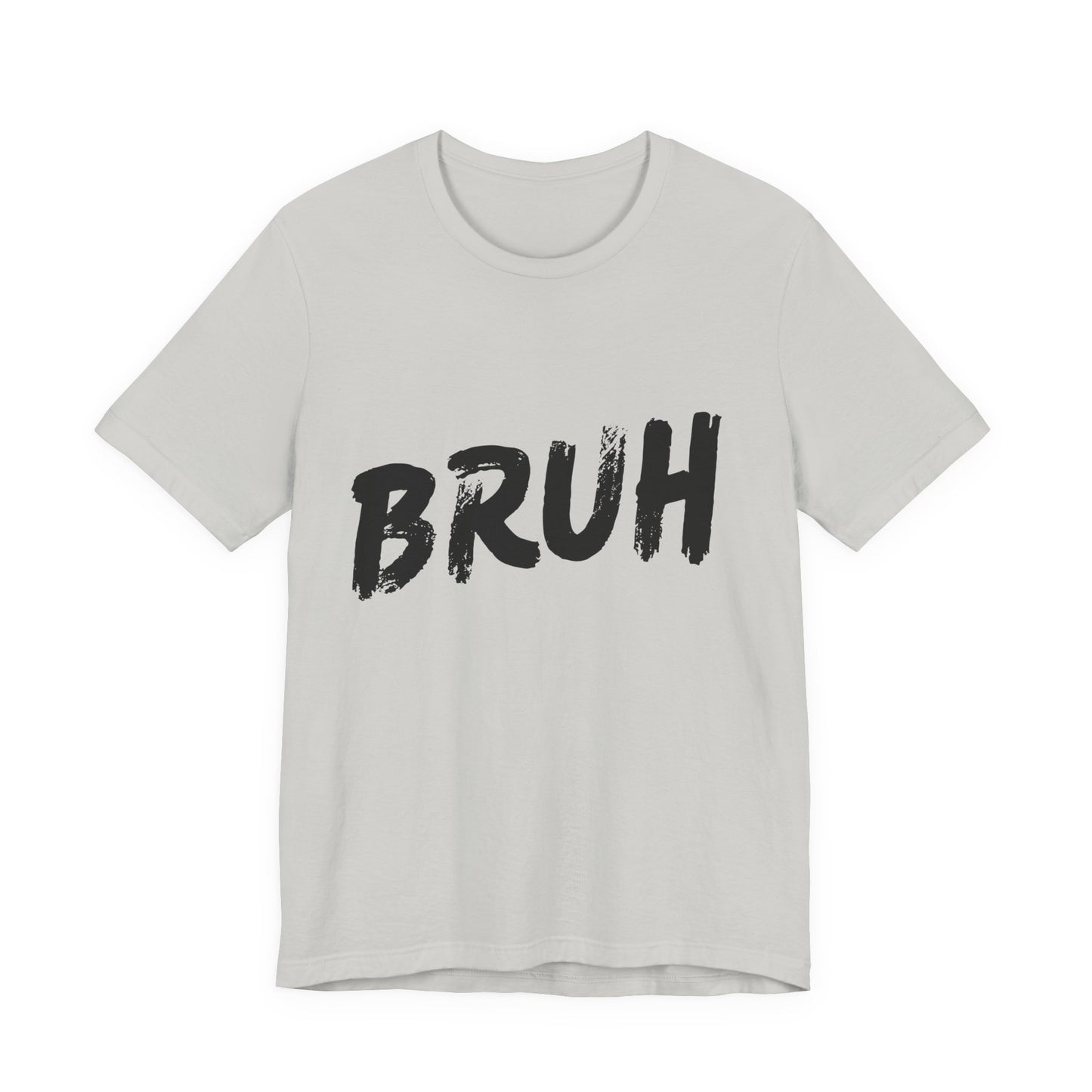 Bruh? …Really Tee - Black Lettering