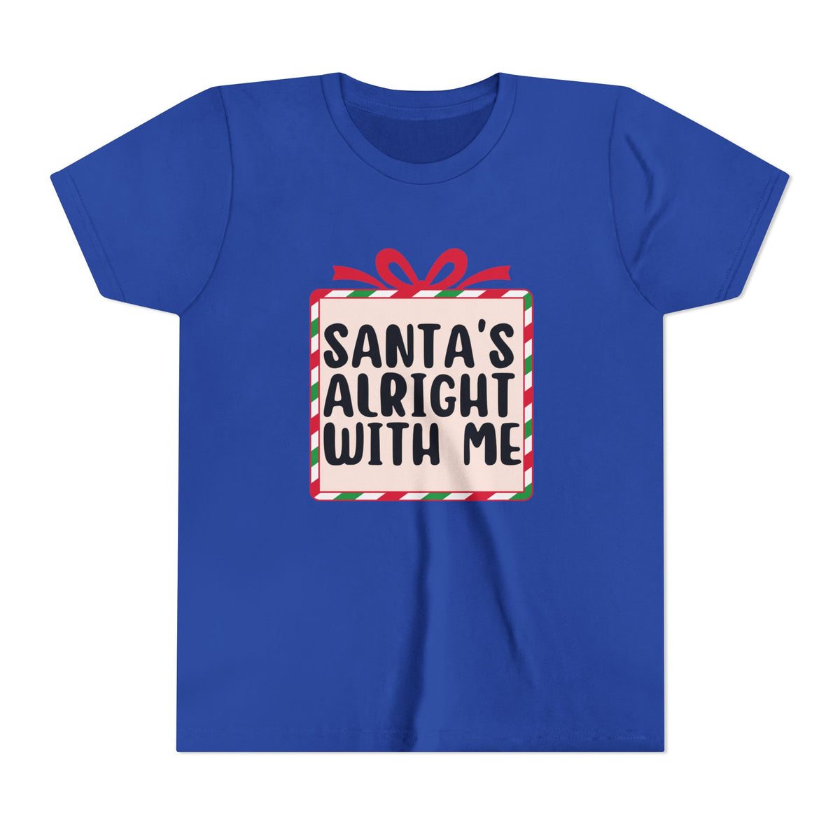 A royal blue short-sleeve t-shirt with a graphic of a wrapped gift box featuring the text 'SANTA'S ALRIGHT WITH ME' in black lettering, decorated with a red bow and red, white, and green striped border.