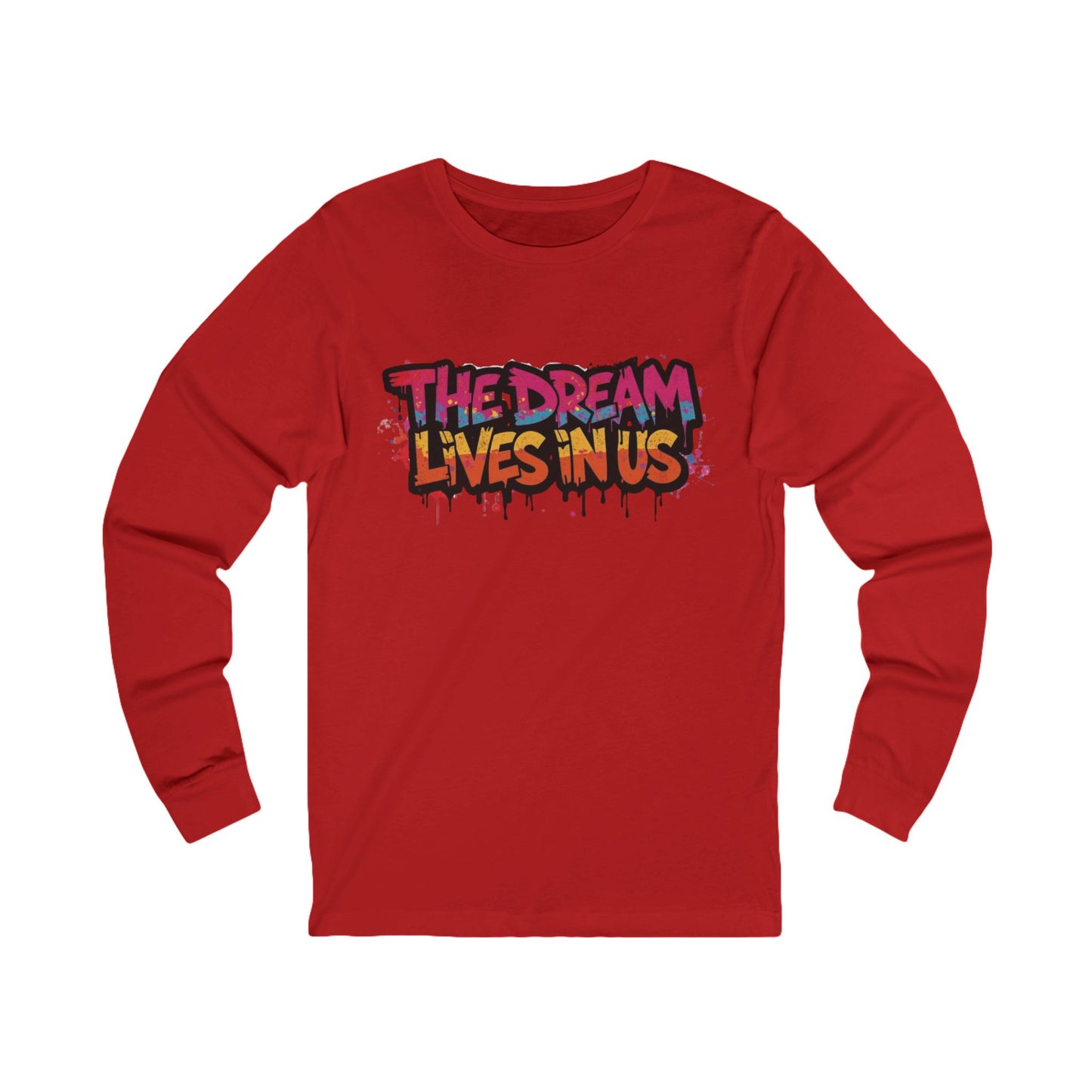 “The Dream Lives In Us” Graffiti Legacy Long Sleeve Tee