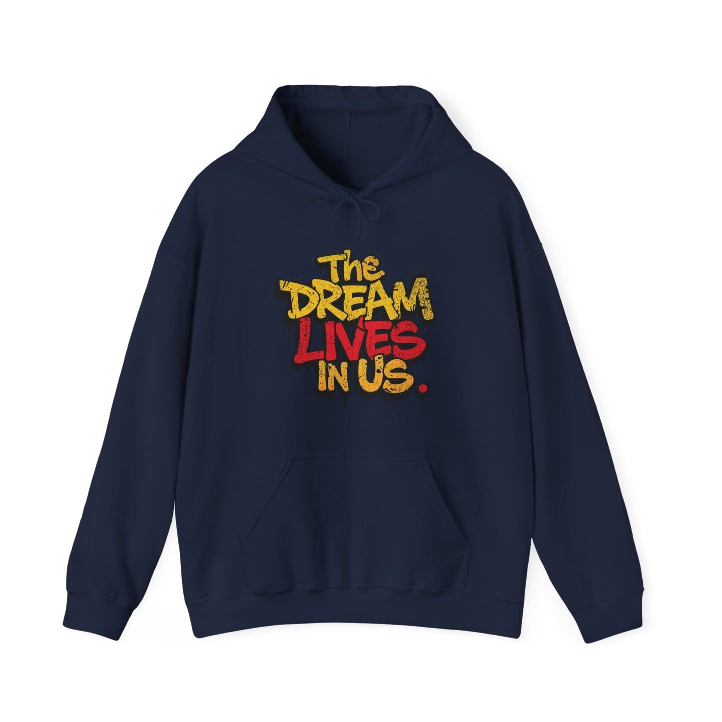 The Dream Lives In Us” Graffiti Legacy Hoodie (Front print)