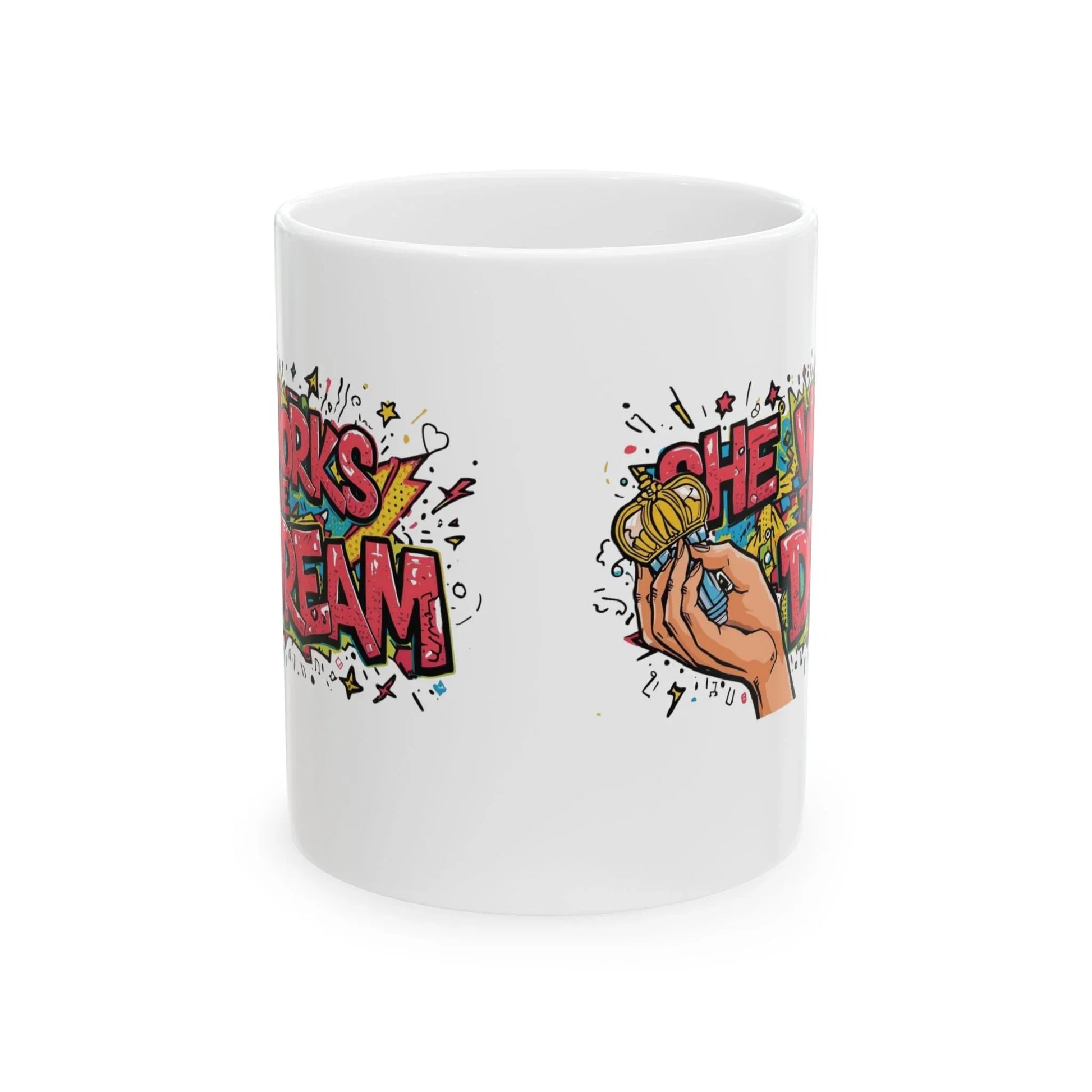 She Works the Dream Mug (11oz) Leela's Ink
