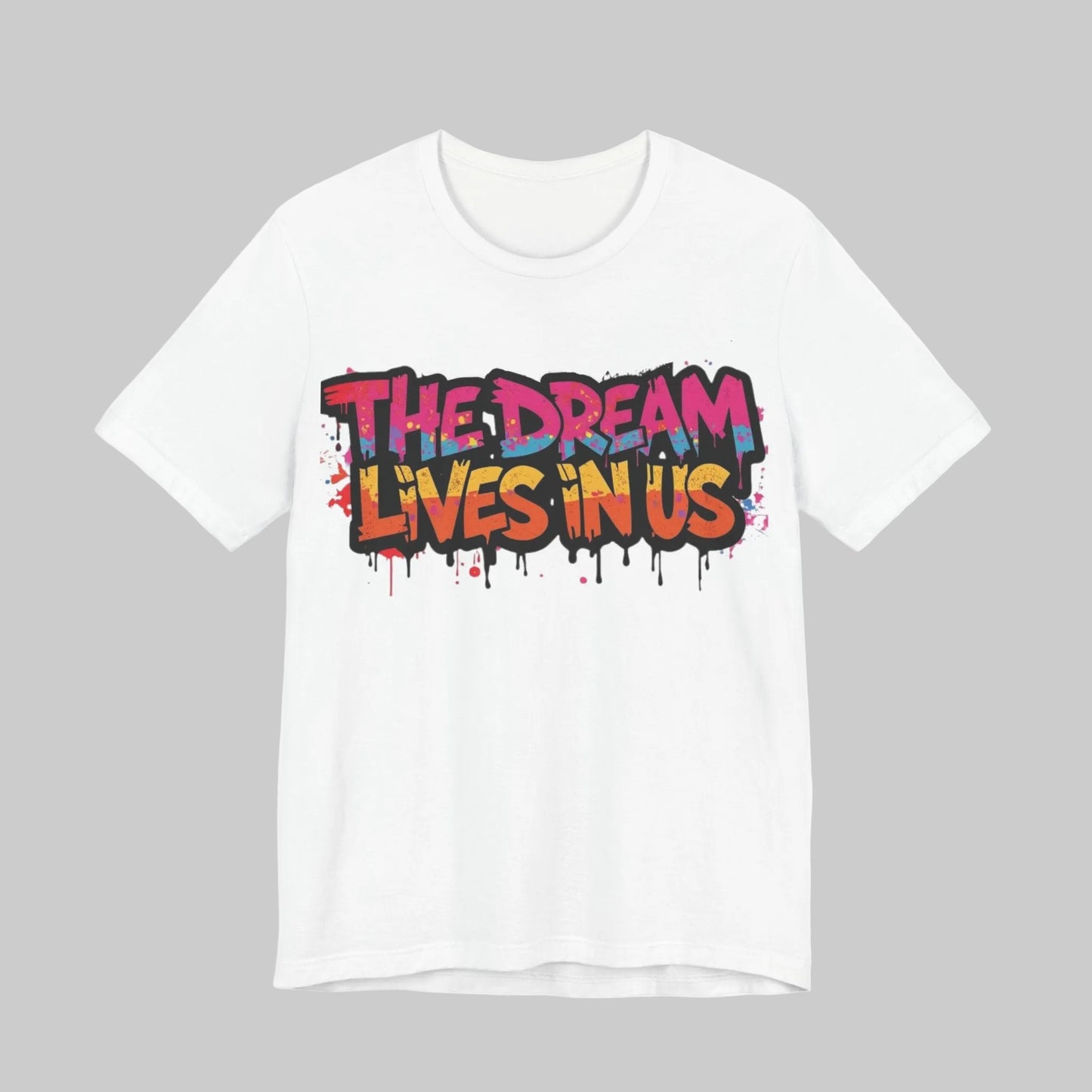 The Dream Lives In Us Graffiti T-Shirt