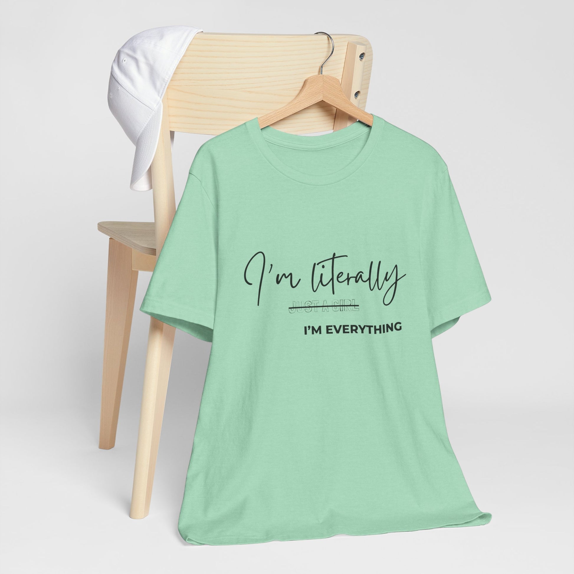 Mint green "I'm Literally Just a Girl I'm Everything" women's graphic tee – Leela's Ink empowerment shirt


