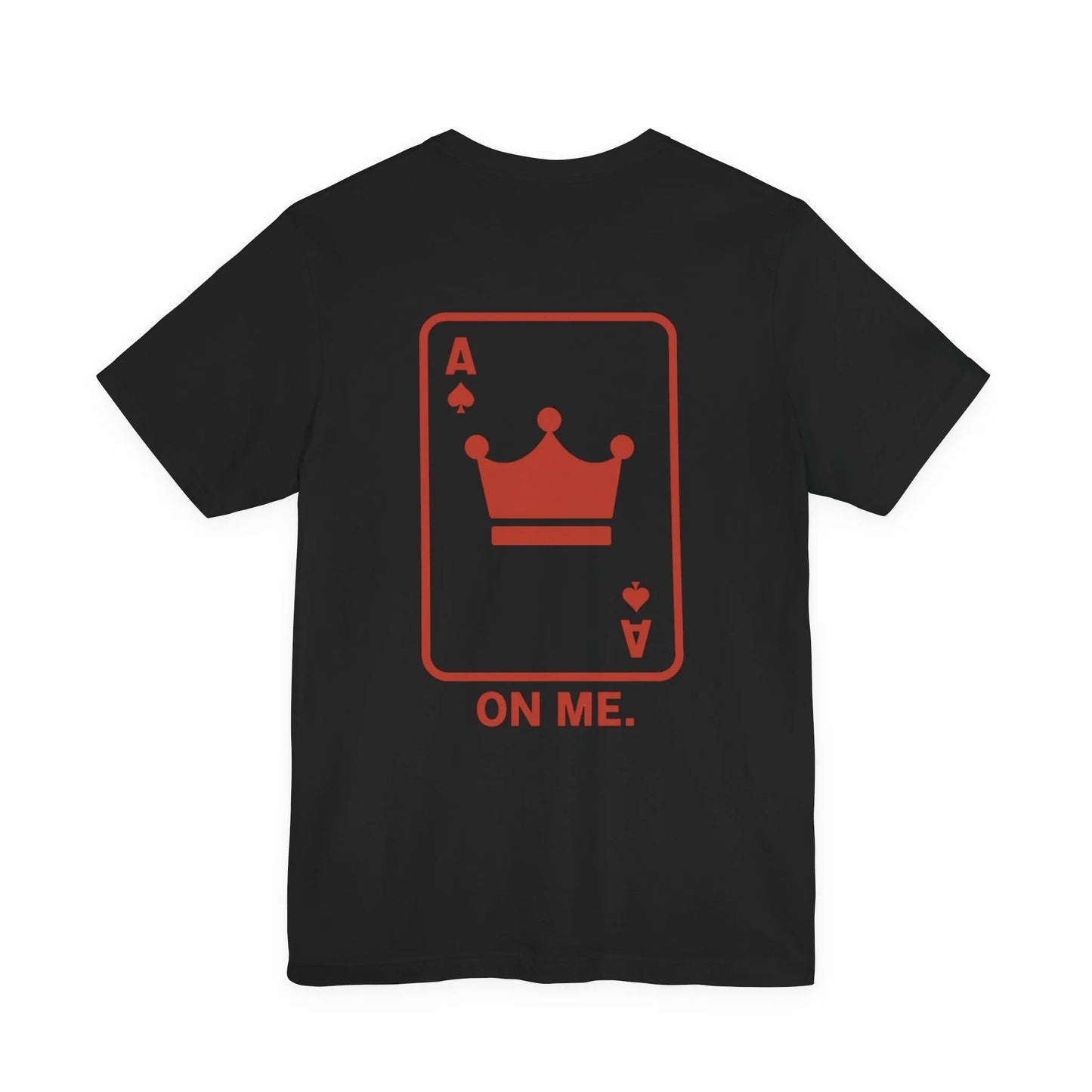 I'm Gambling on Me Tee — Crowned Ace Back Print Leela's Ink