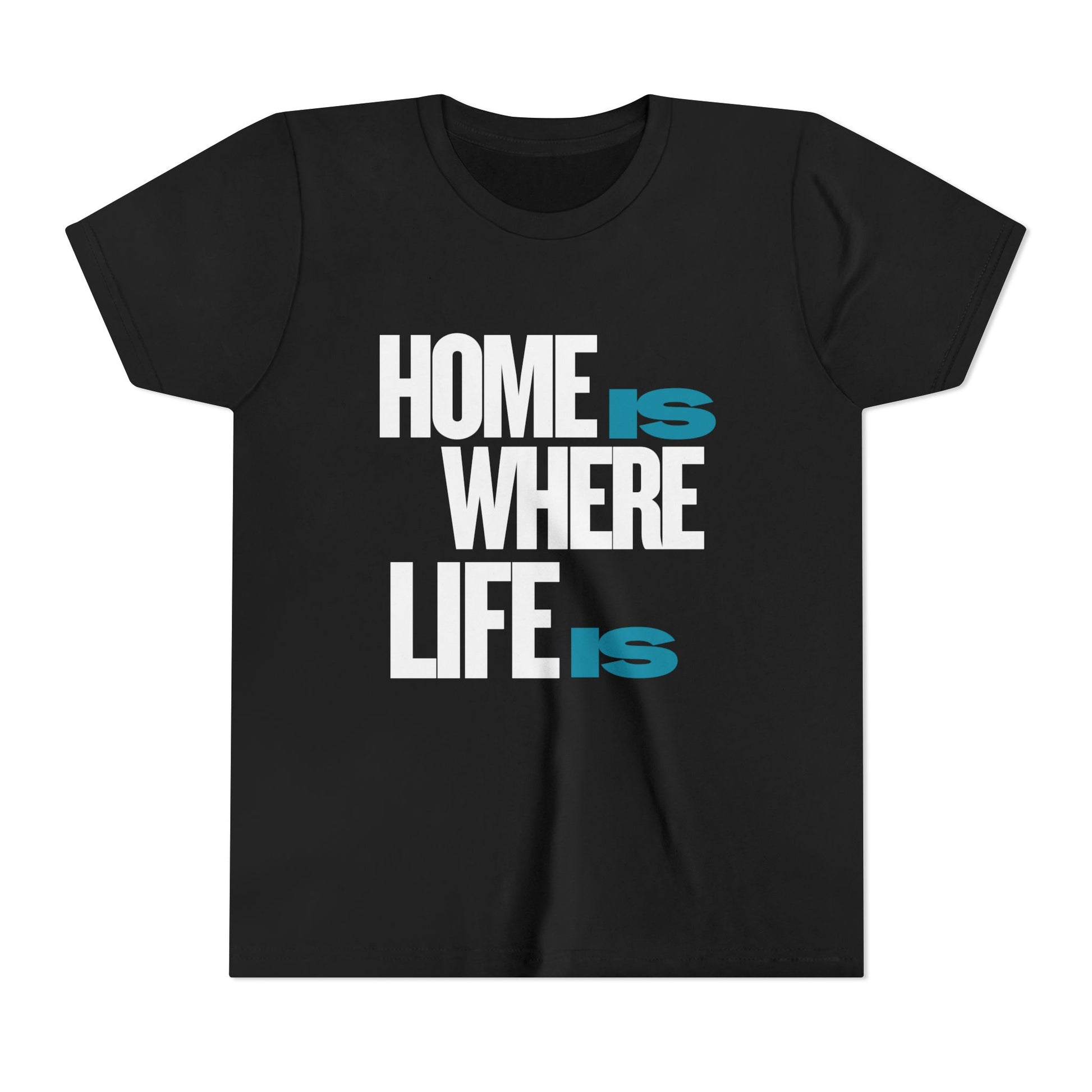 Home Is Where Life Is graphic t-shirt in black by Leela's Ink, youth unisex tee with bold white and teal typography