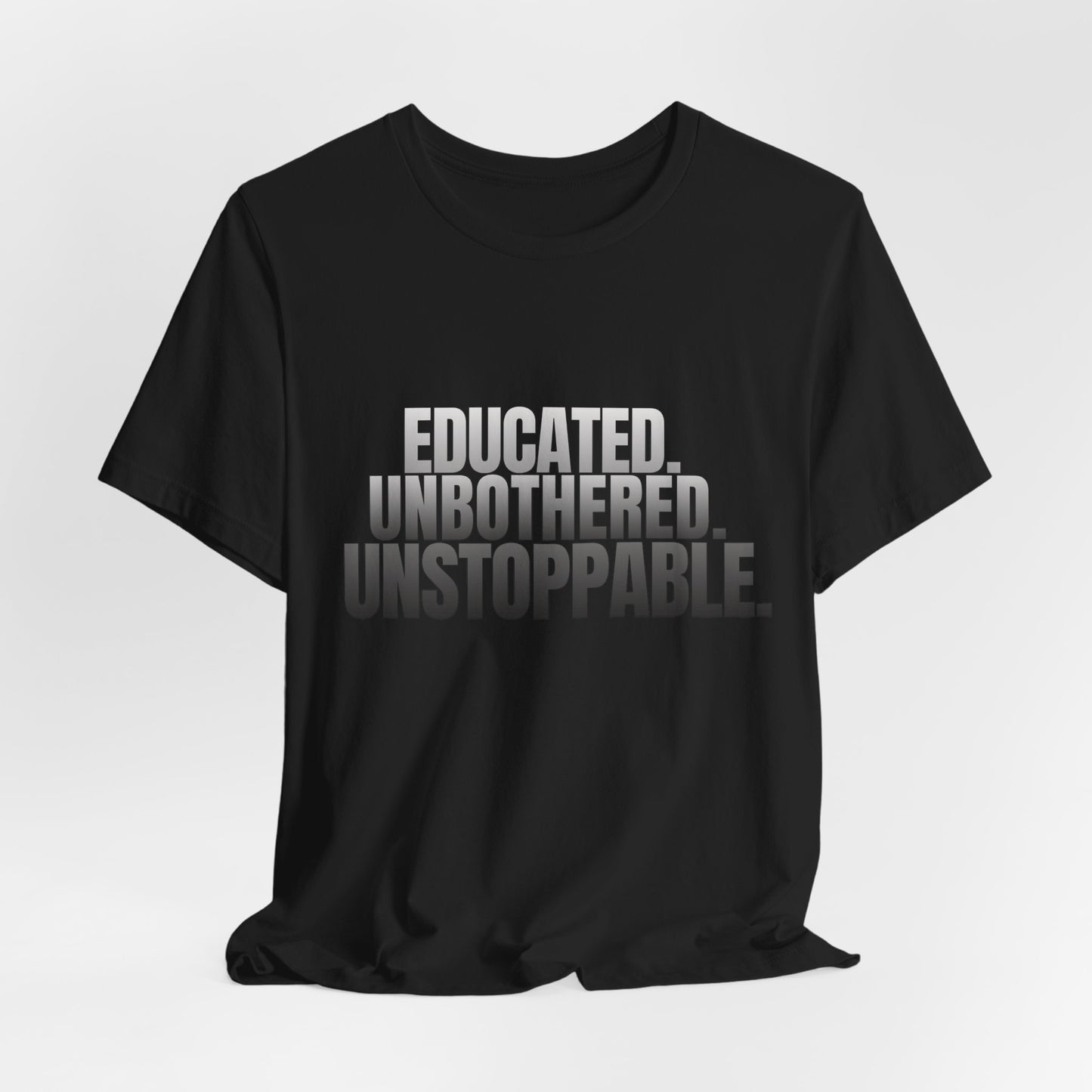 Educated Unbothered Unstoppable black tee showing relaxed drop fit and drape