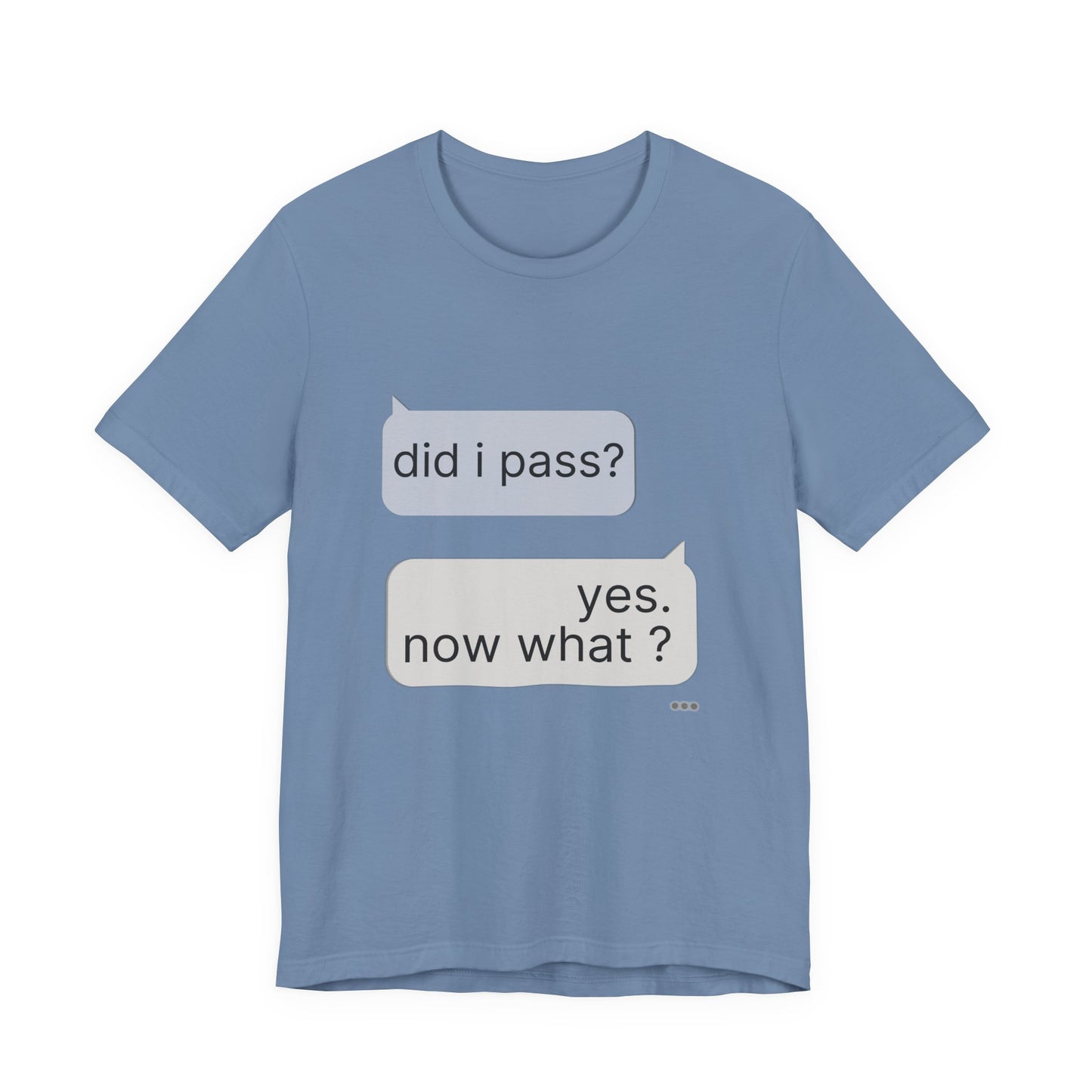 Steel Blue did i pass yes now what graduation graphic tee flat lay — urban streetwear for graduation