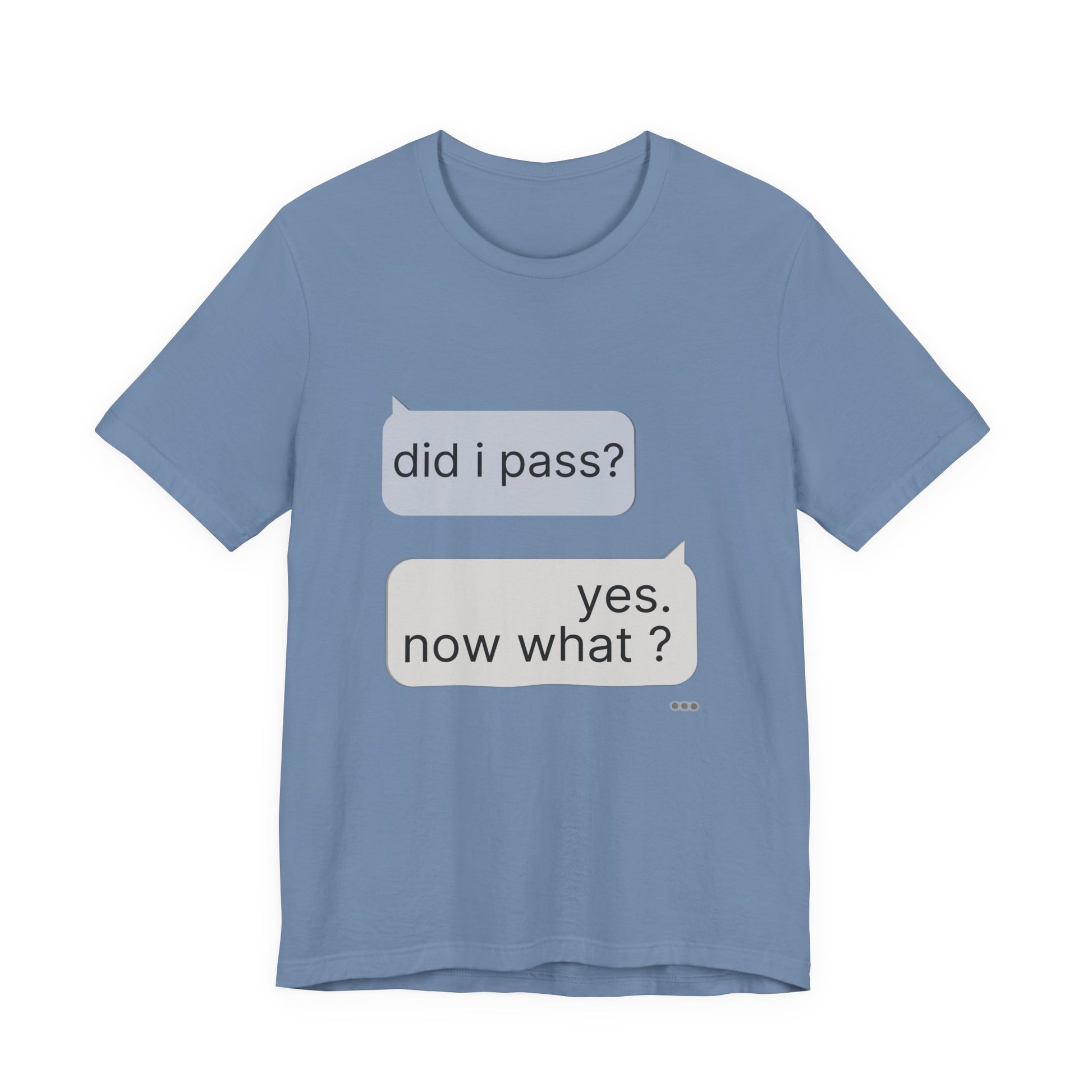 Steel Blue did i pass yes now what graduation graphic tee flat lay — urban streetwear for graduation