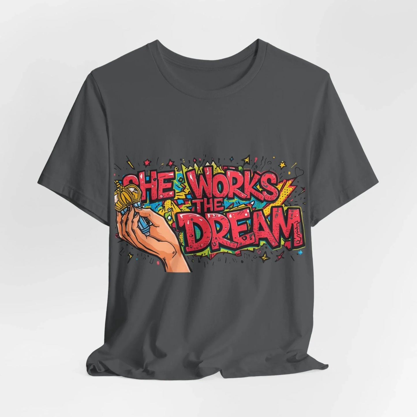 She Works the Dream Graphic Tee – Women's Empowerment Streetwear | Leela's Ink


