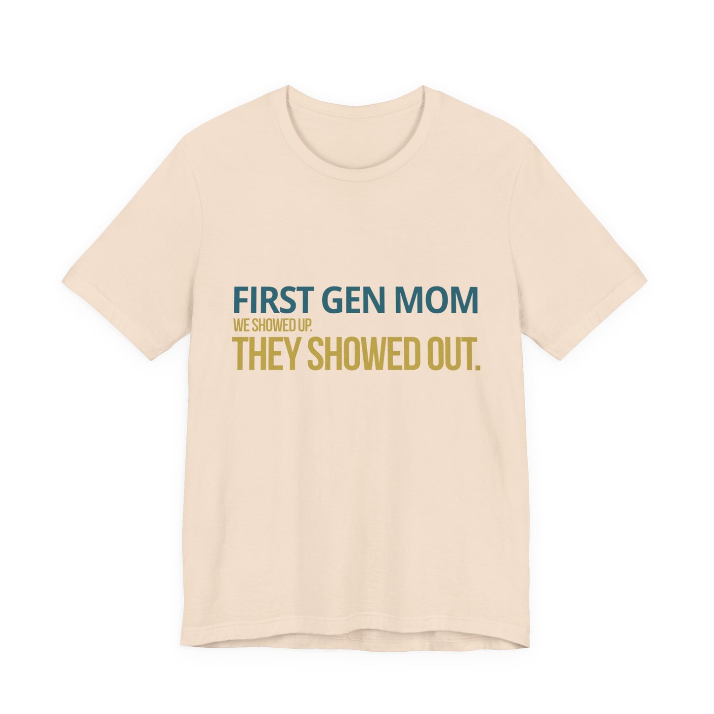 First Gen Mom tee in soft cream — teal and gold first gen graphic — senior picture outfit and graduation gift
