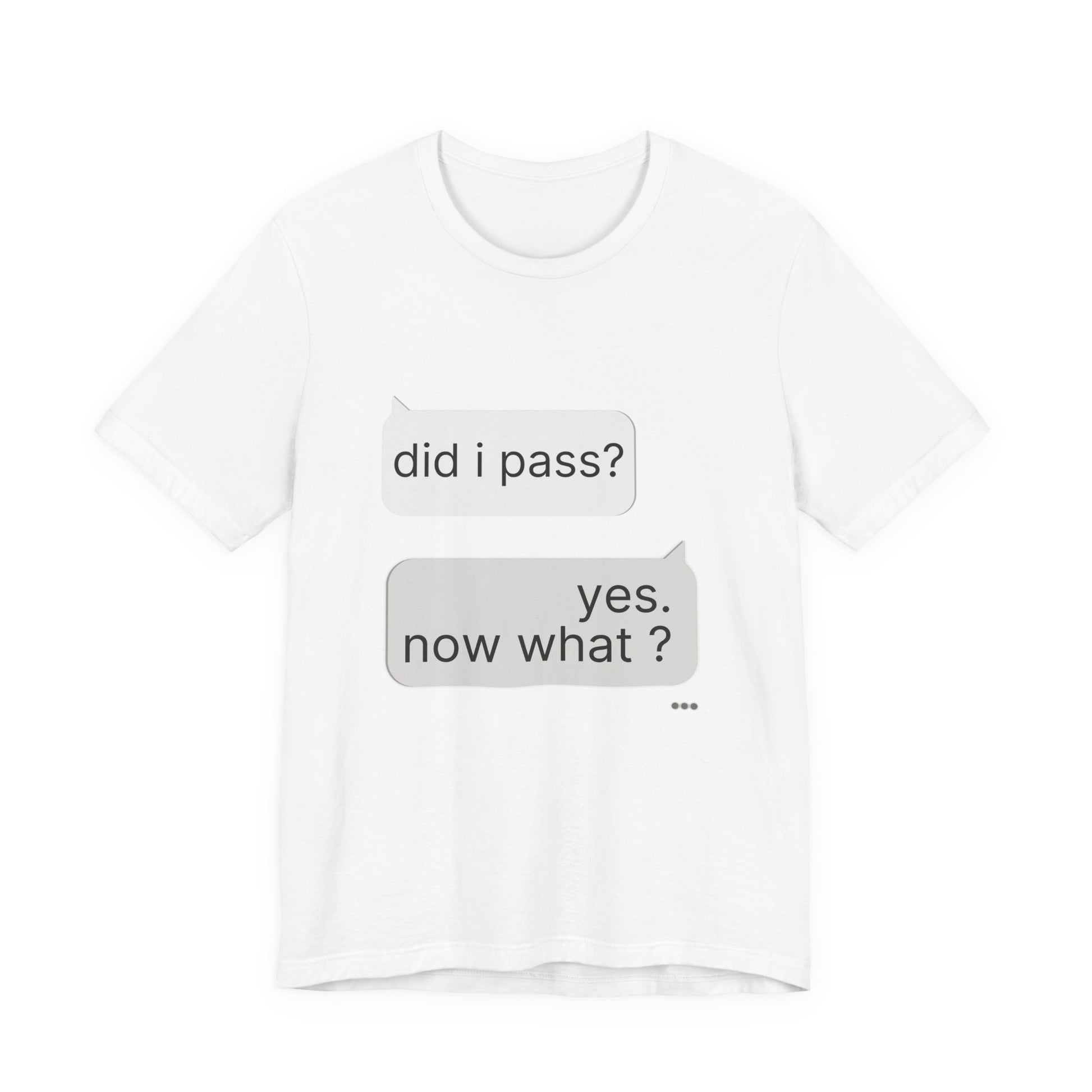White did i pass yes now what funny grad tee flat lay — college graduation gift streetwear