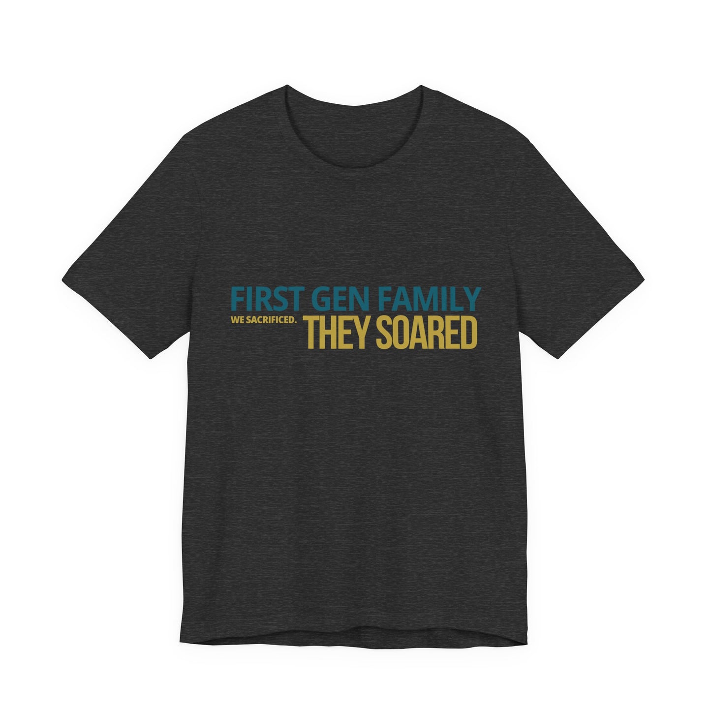 First Gen Family They Soared graduation tee in black — bold teal and gold typography — urban streetwear graduation gift